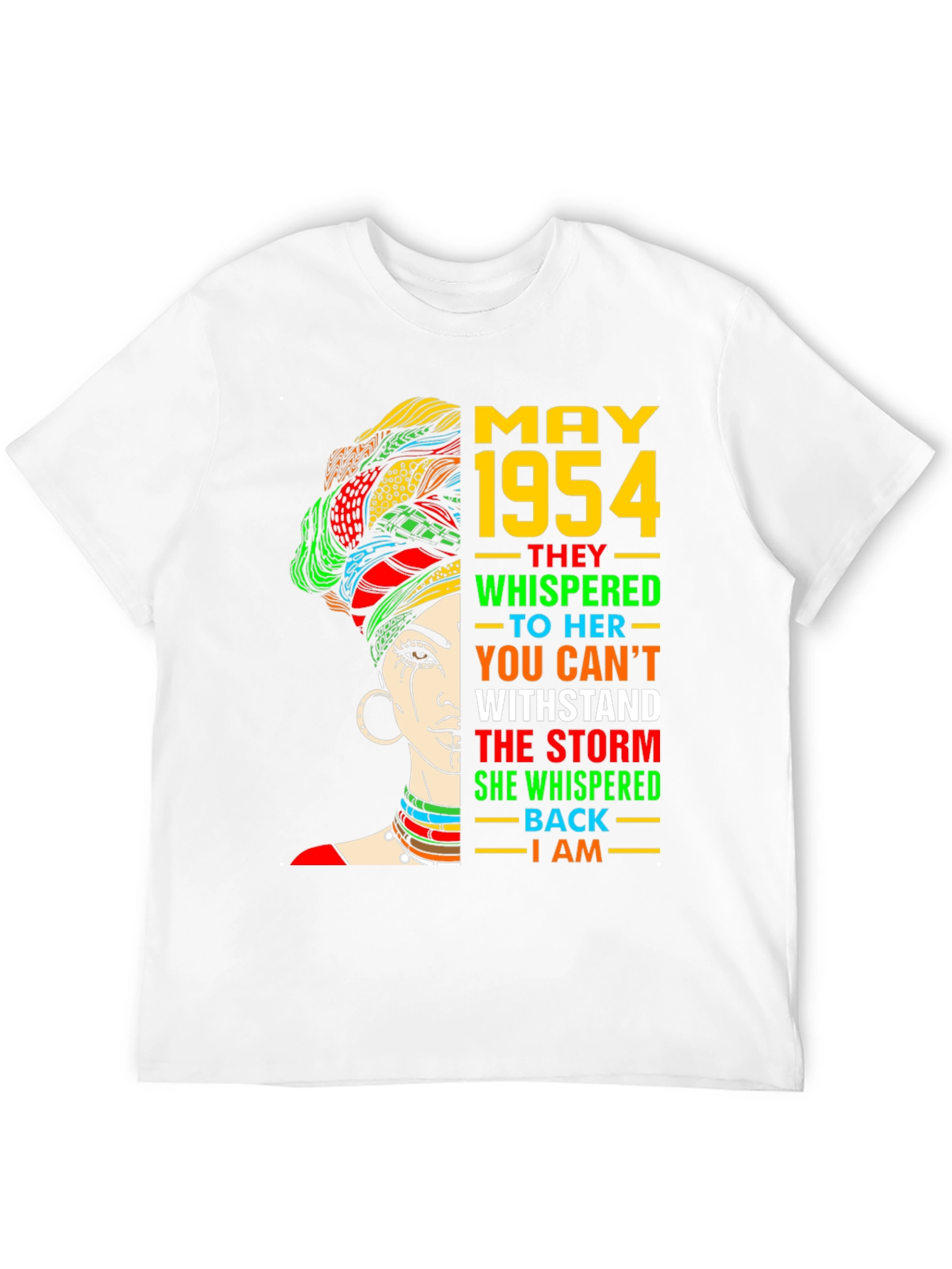 May 1954 Woman T-Shirt: I Am The Storm