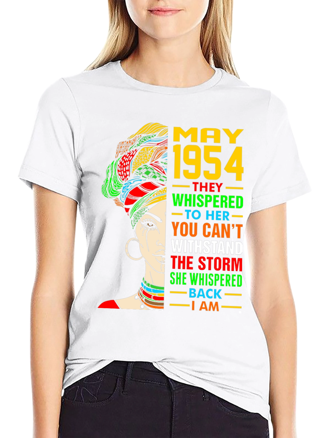 May 1954 Woman T-Shirt: I Am The Storm