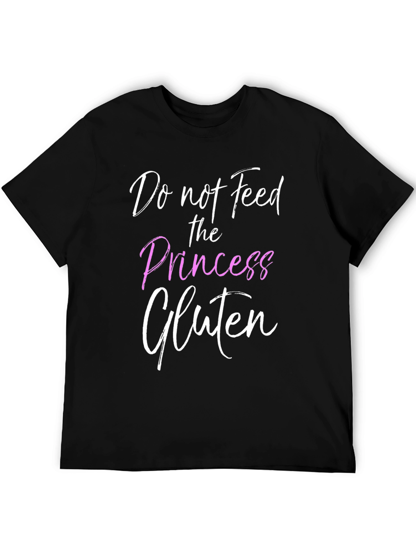 Do Not Feed the Princess Gluten T-Shirt