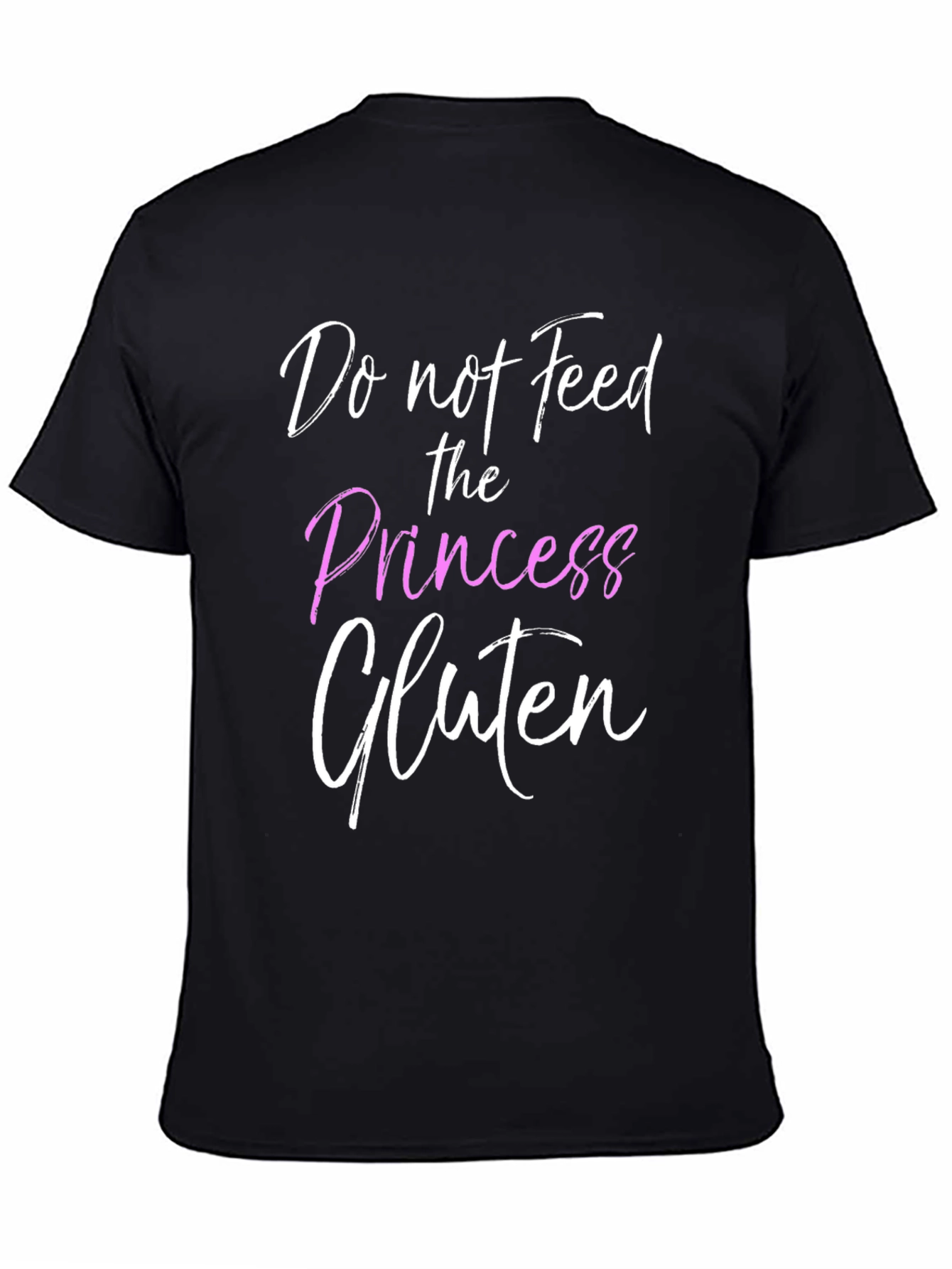 Do Not Feed the Princess Gluten T-Shirt