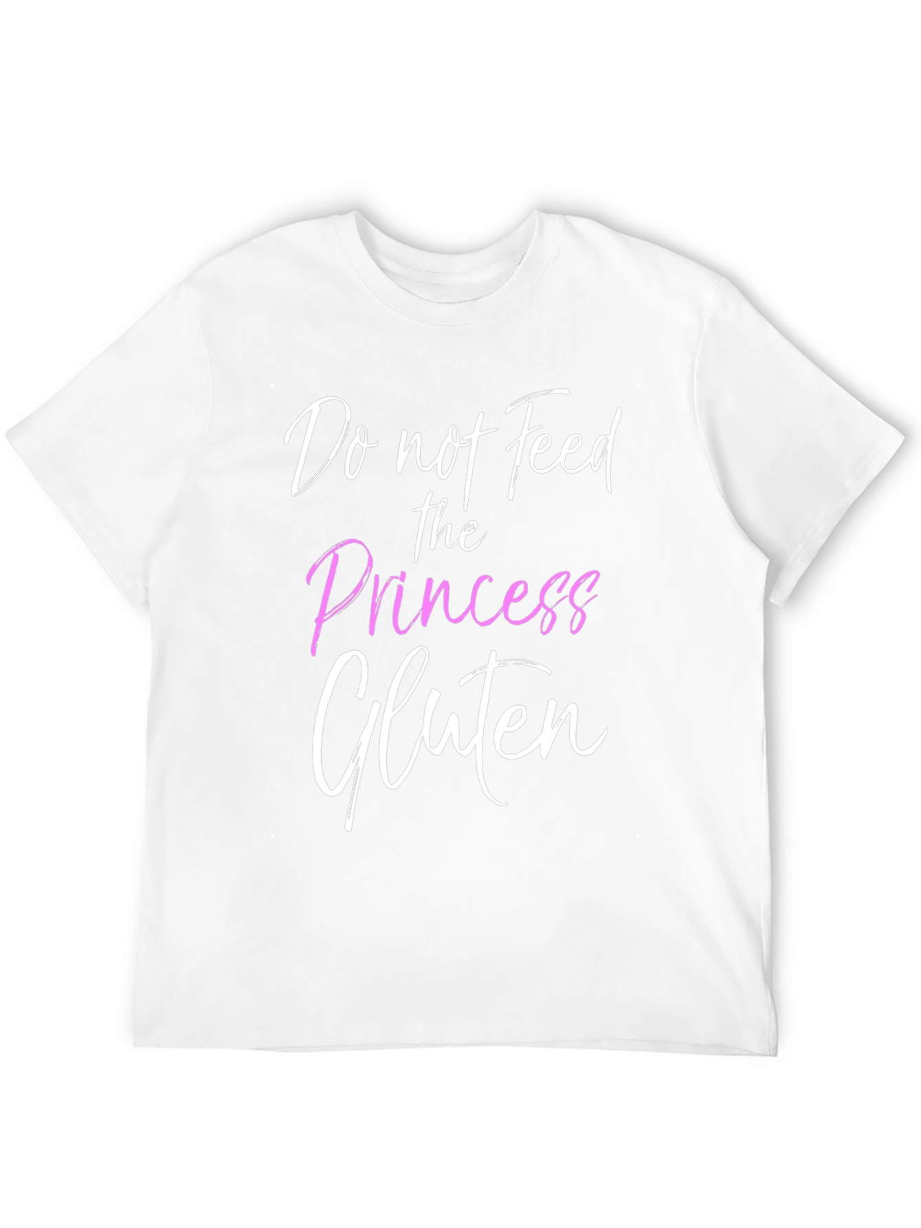 Do Not Feed the Princess Gluten T-Shirt