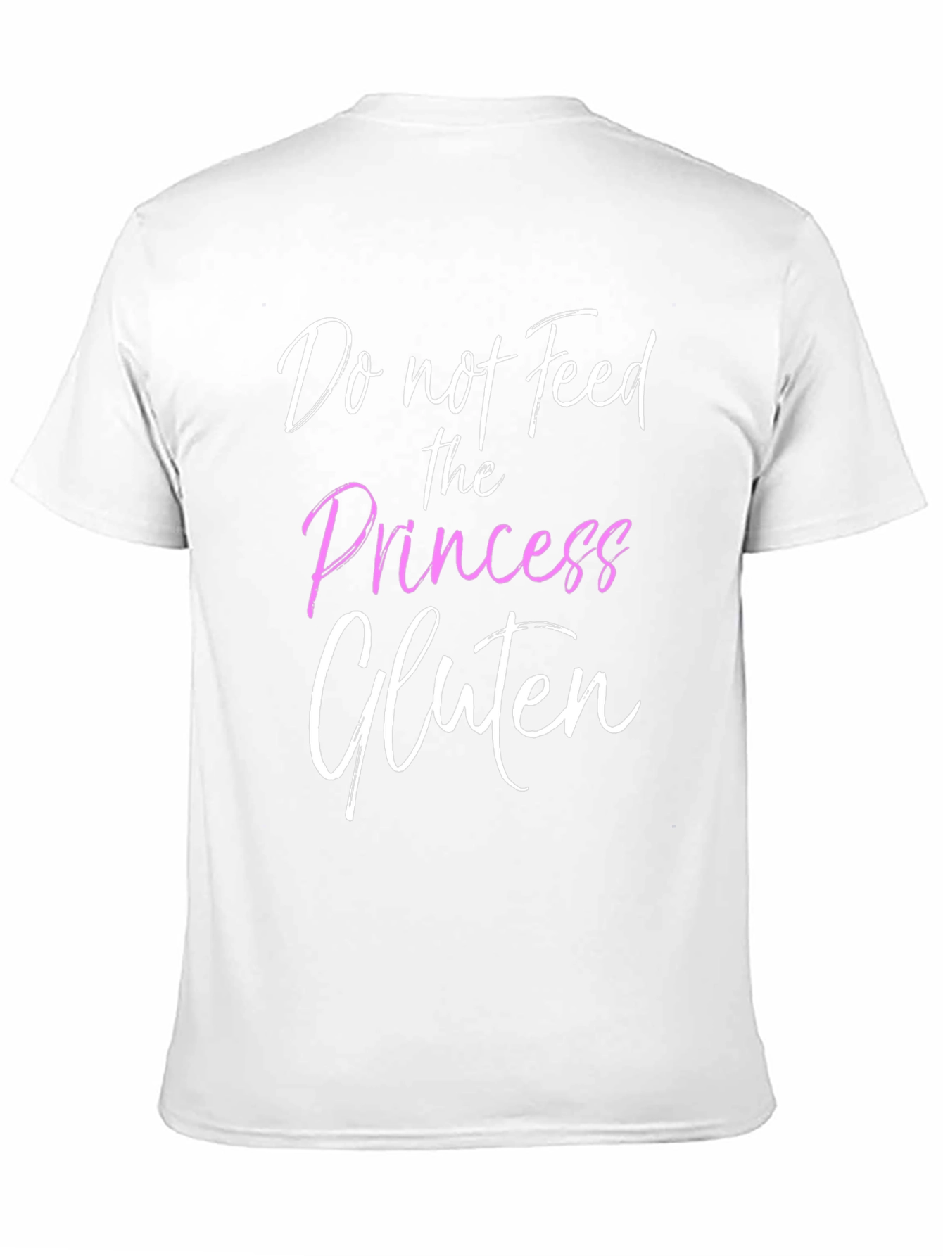 Do Not Feed the Princess Gluten T-Shirt