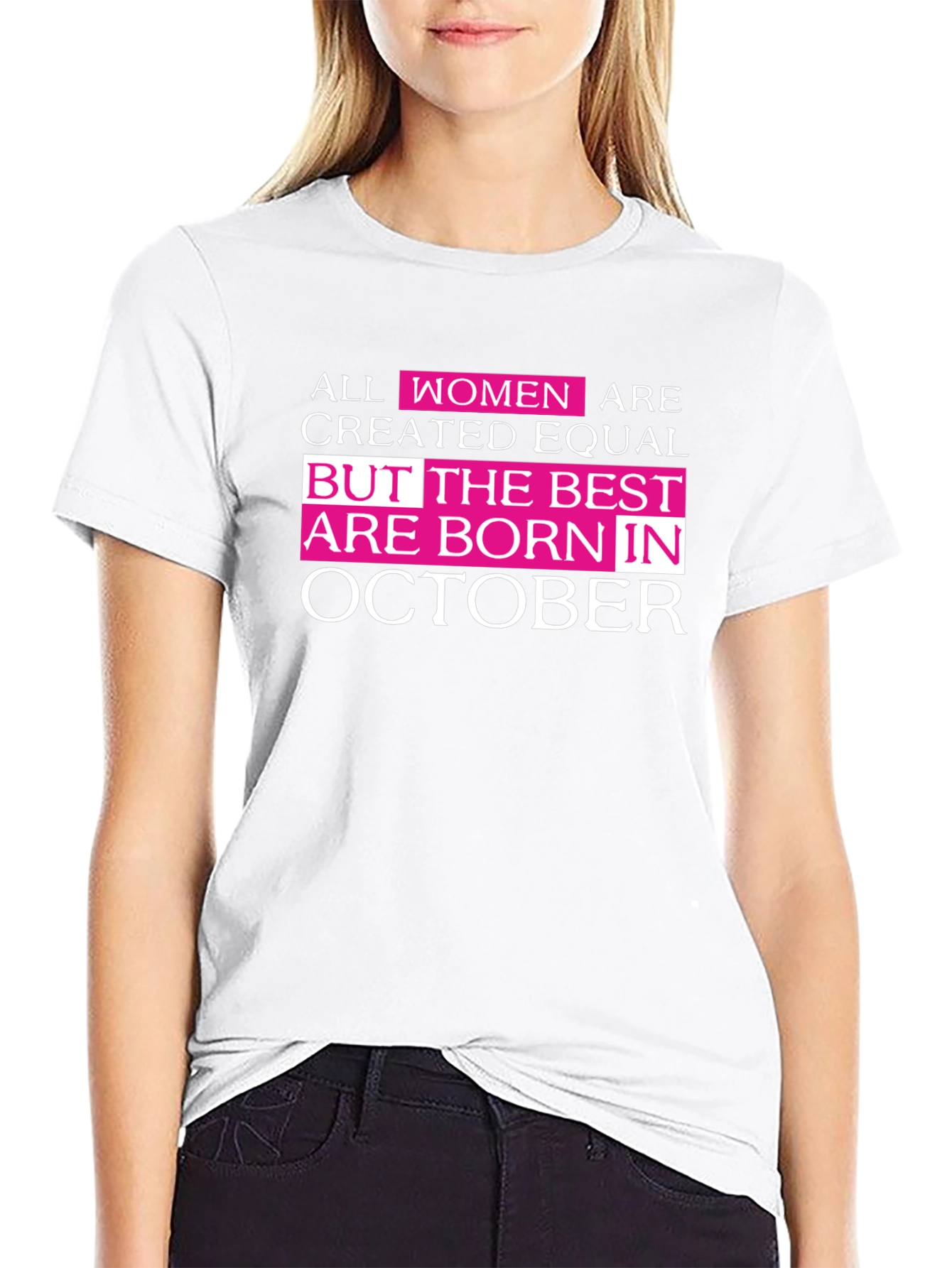All Women Are Created Equal October Birthday T-Shirt