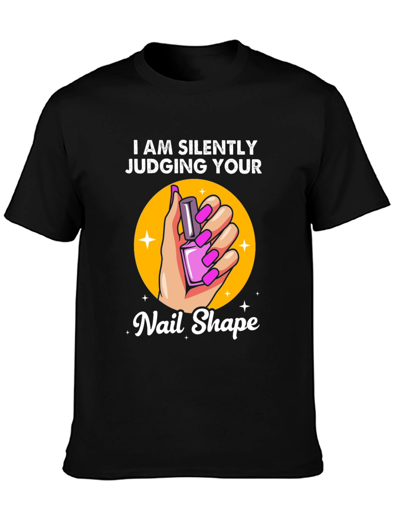 Silently Judging Your Nail Shape Graphic Tee