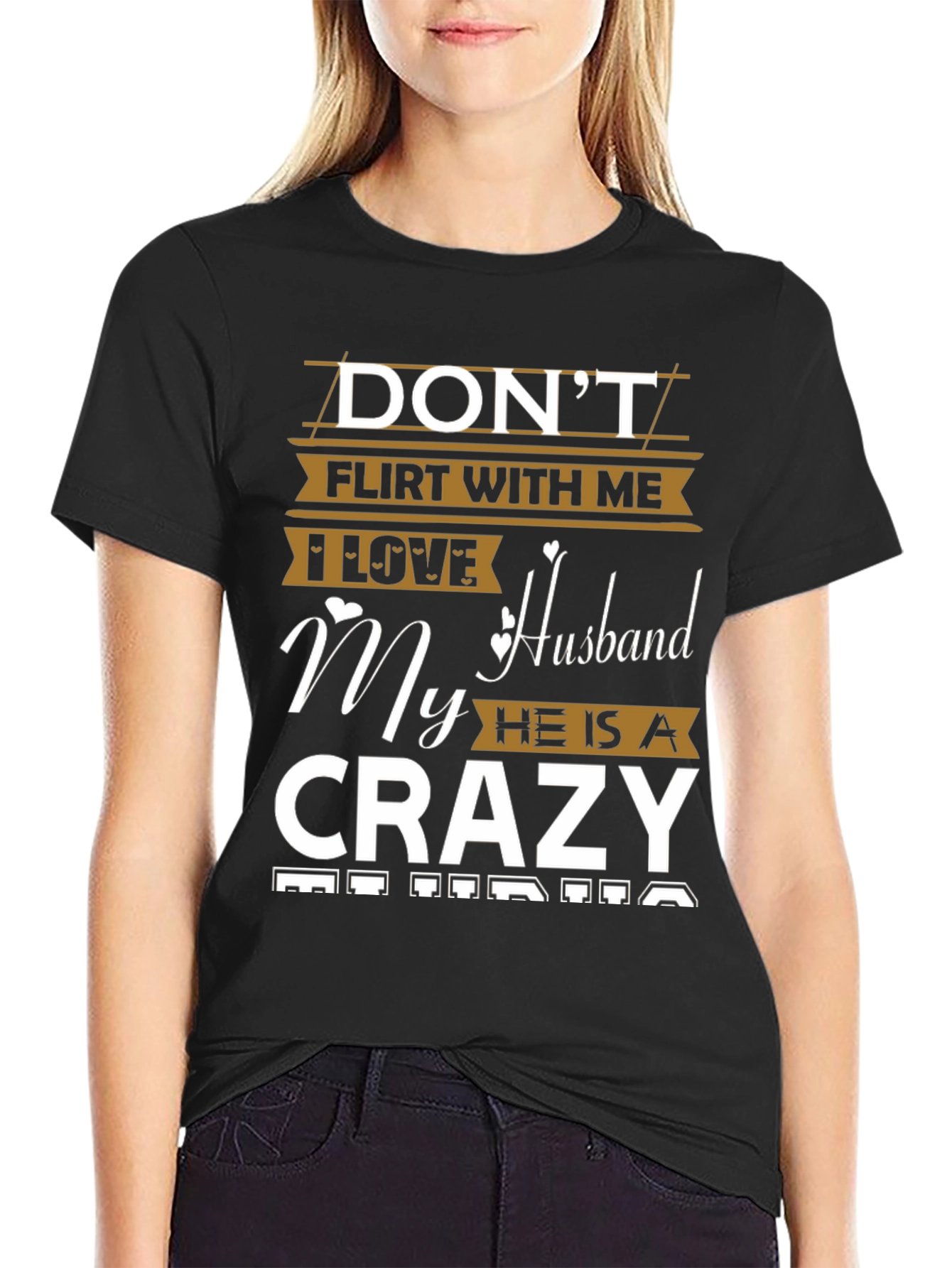 Dont Flirt With Me Crazy Husband Graphic Tee
