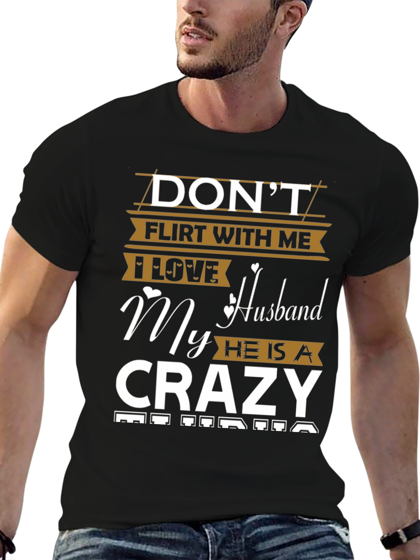 Dont Flirt With Me Crazy Husband Graphic Tee