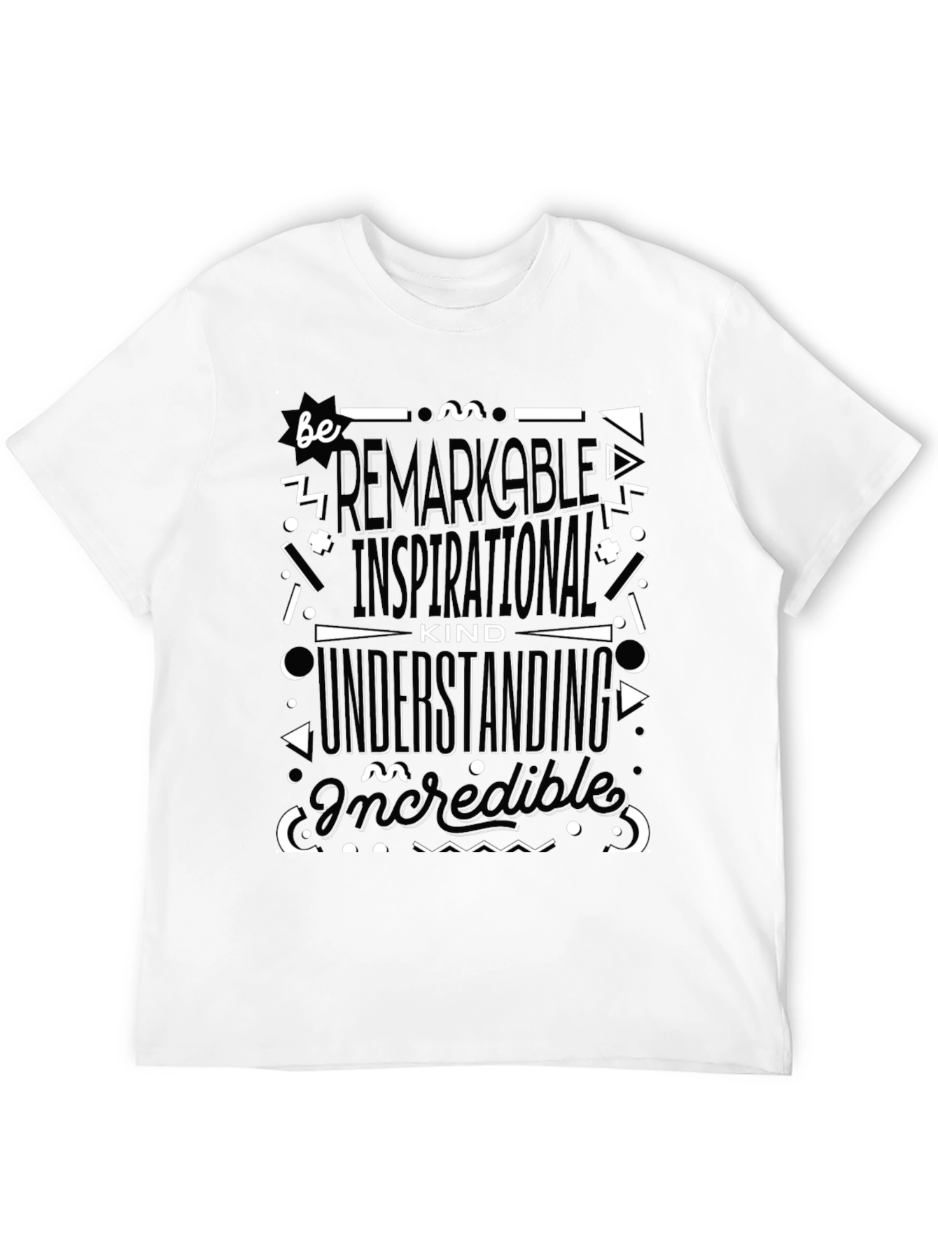 Be Remarkable T-Shirt - Inspirational Positive Tee