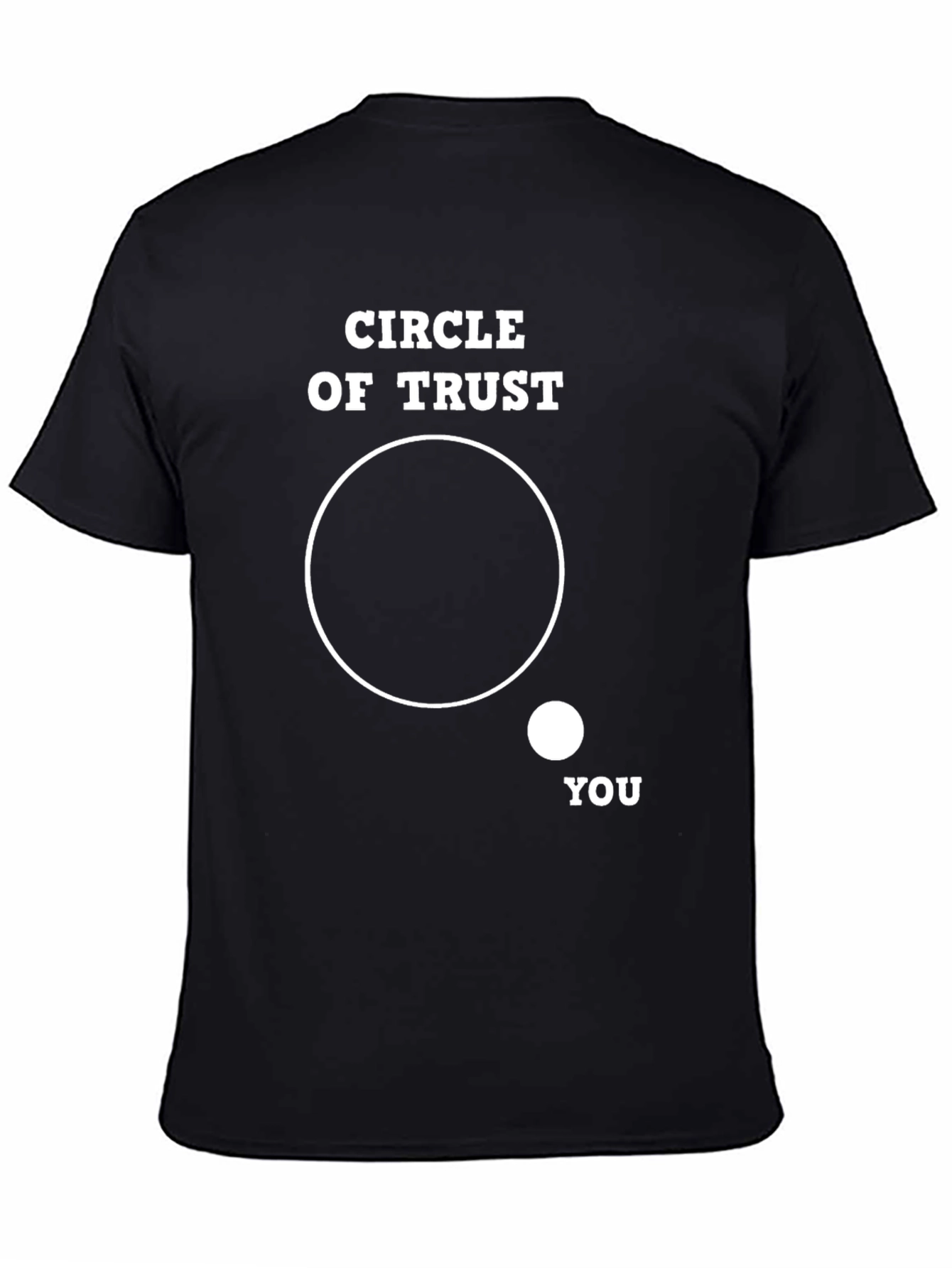 Circle of Trust Graphic T-Shirt - Funny Sarcastic Tee