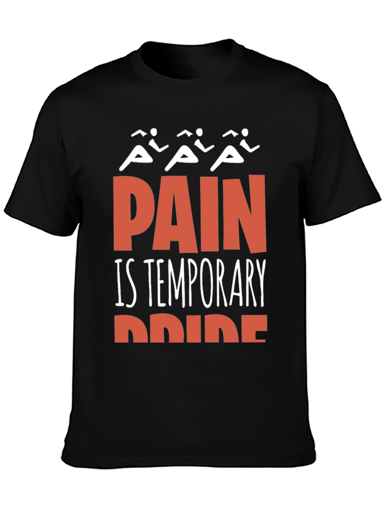 Pain is Temporary Pride T-Shirt