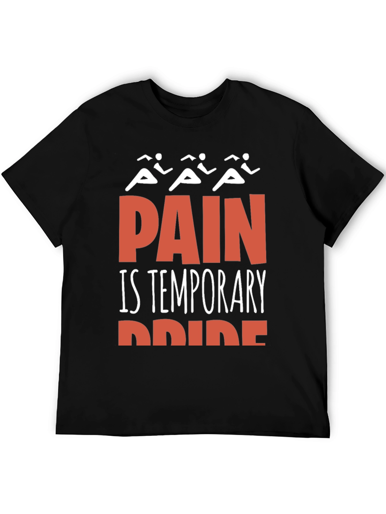 Pain is Temporary Pride T-Shirt
