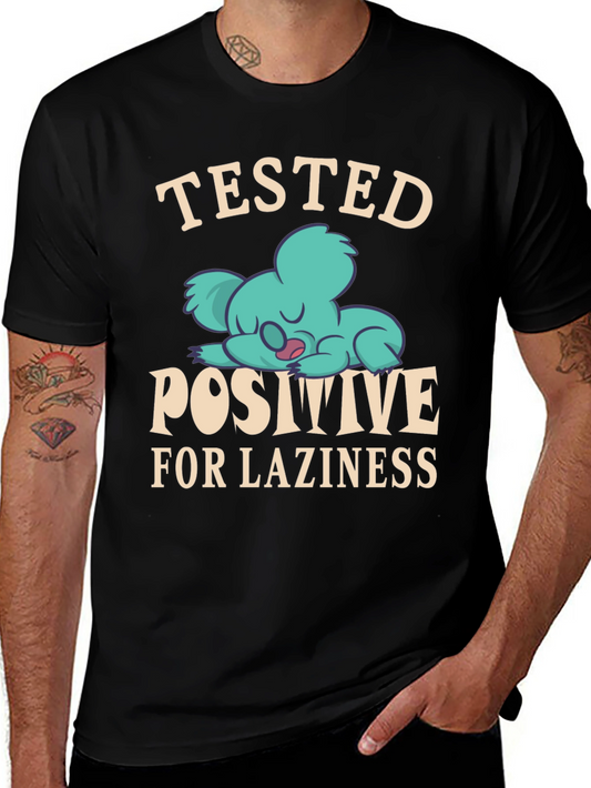 Tested Positive for Laziness T-Shirt
