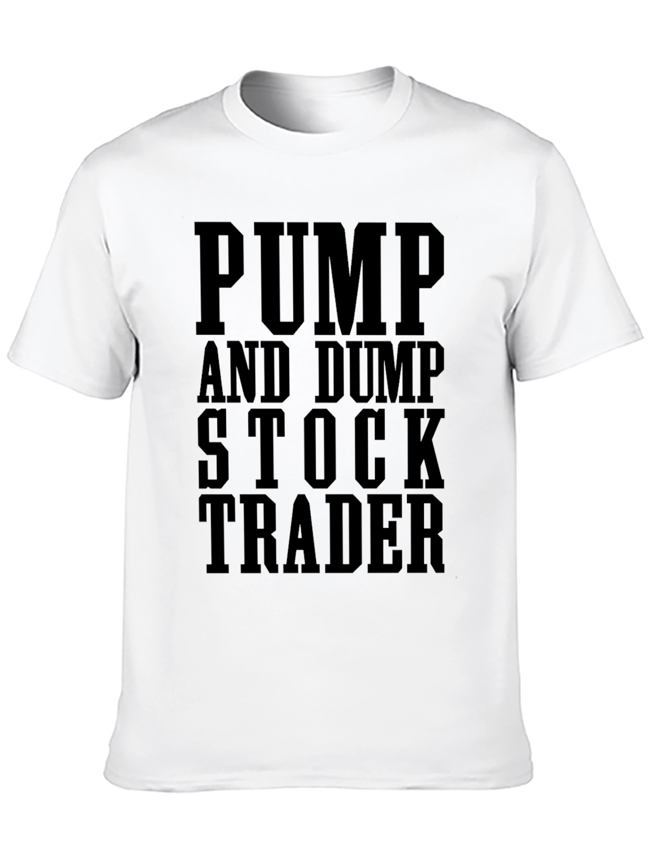 Pump and Dump Stock Trader Black Graphic T-Shirt