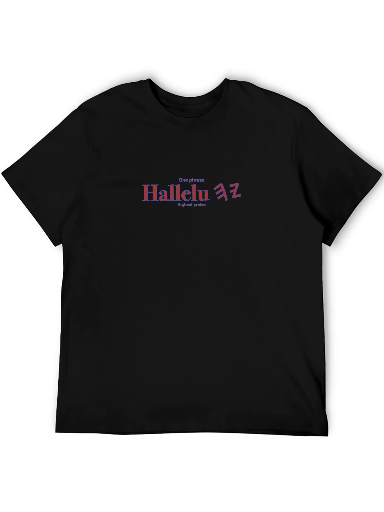 Hallelu Yah Highest Praise Black T-Shirt