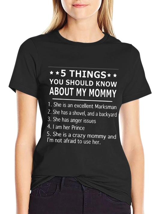 5 Things You Should Know About My Mommy T-Shirt