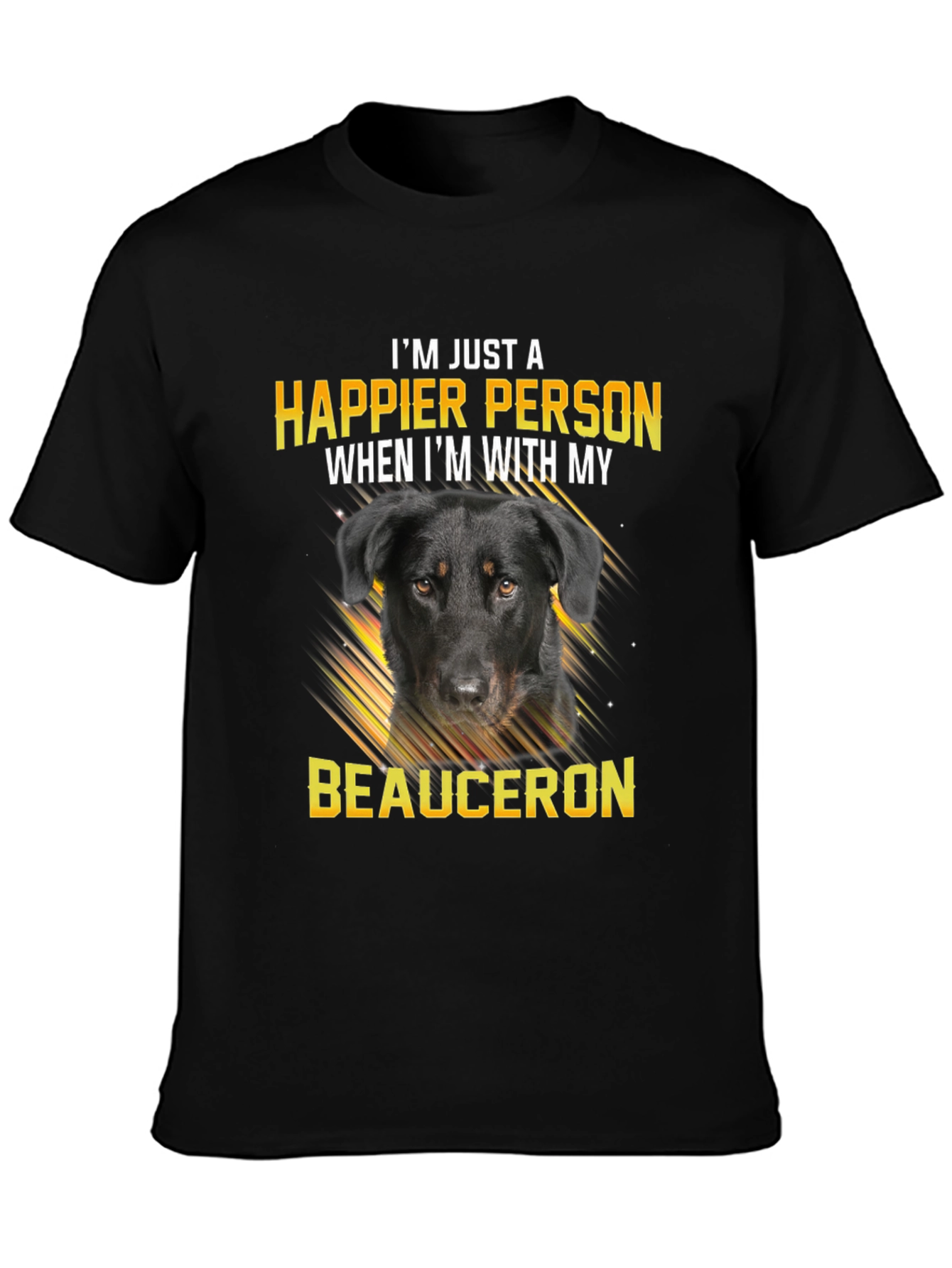 Happier Person Beauceron Dog Graphic T-Shirt