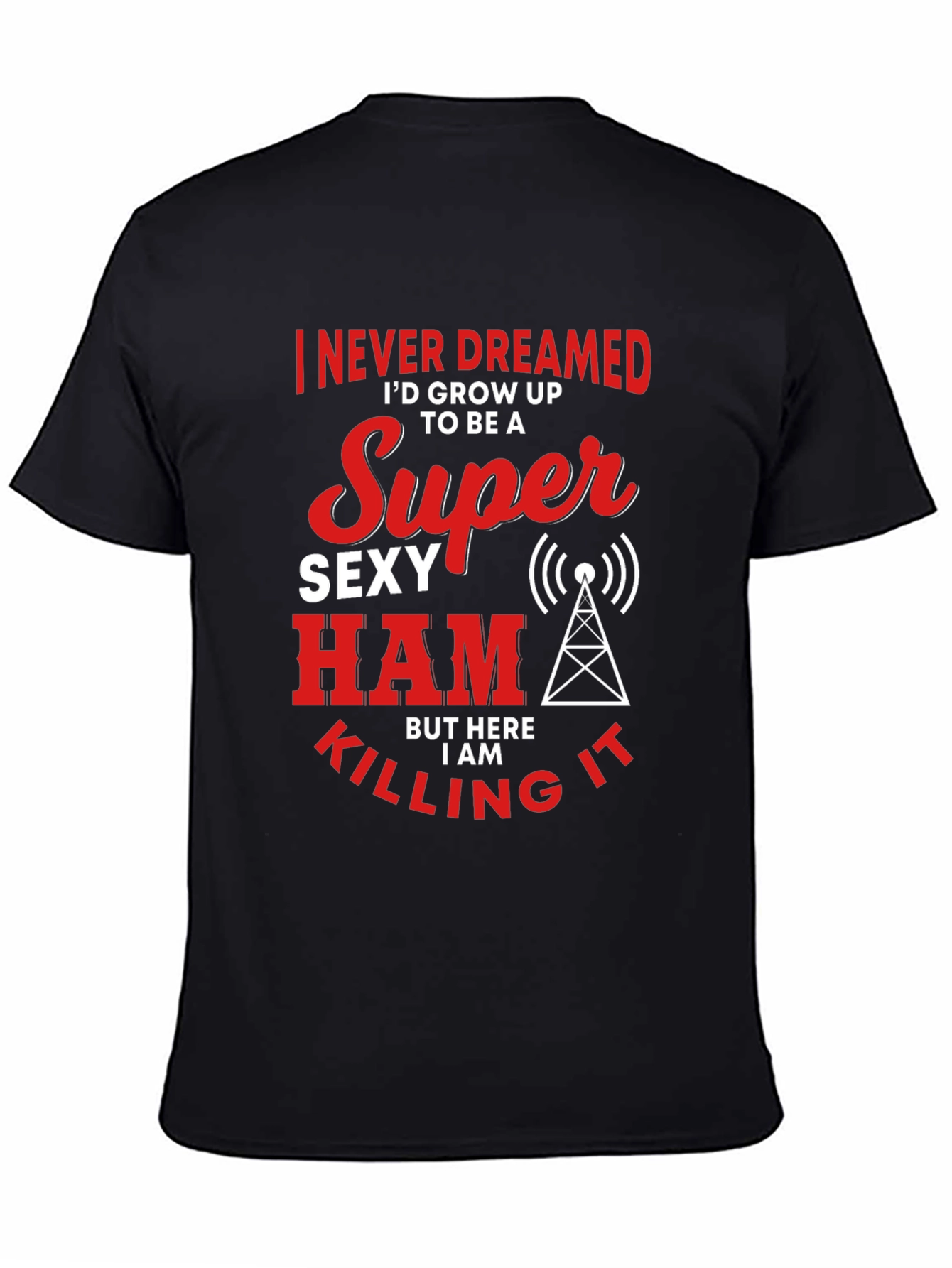 Funny Super Sexy Ham Radio Operator T-Shirt