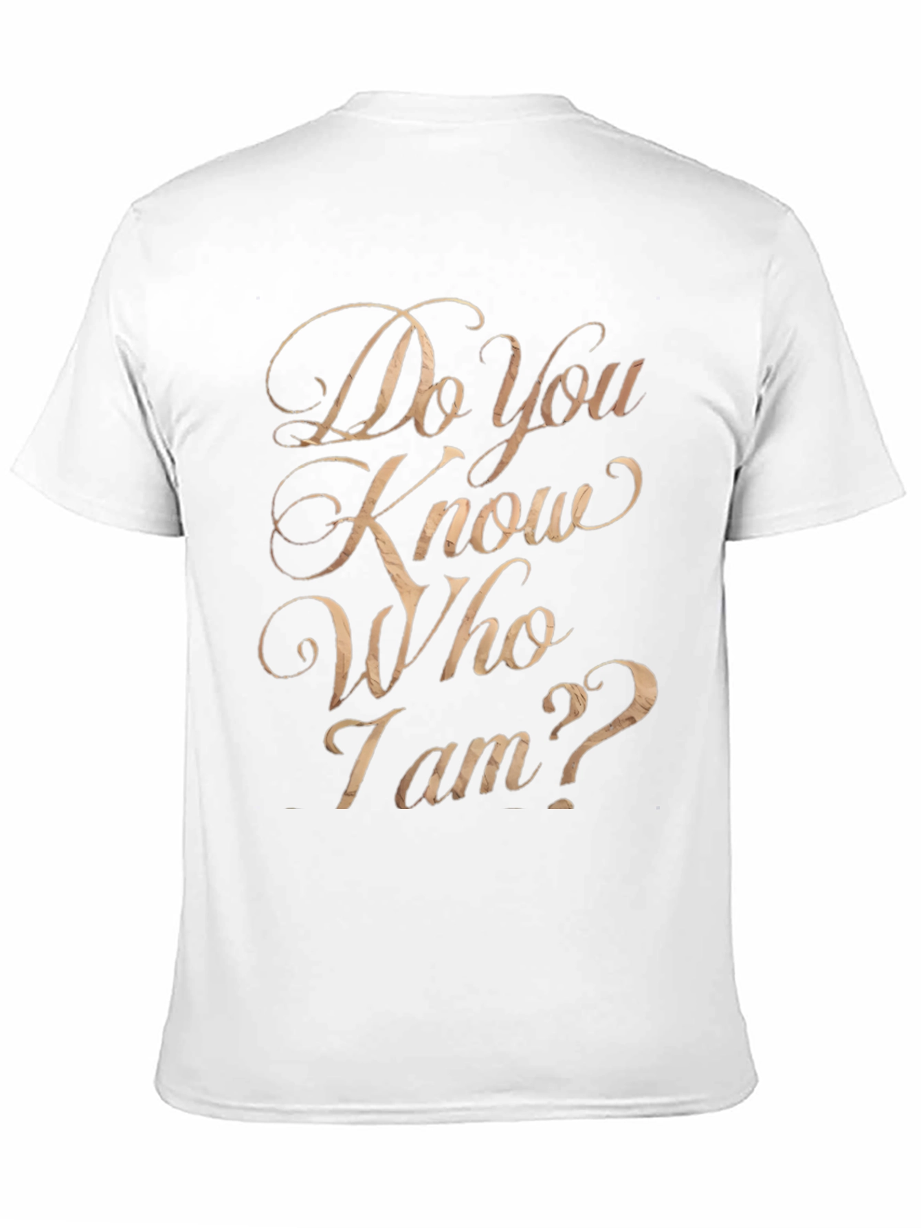 Do You Know Who I Am? Graphic Tee