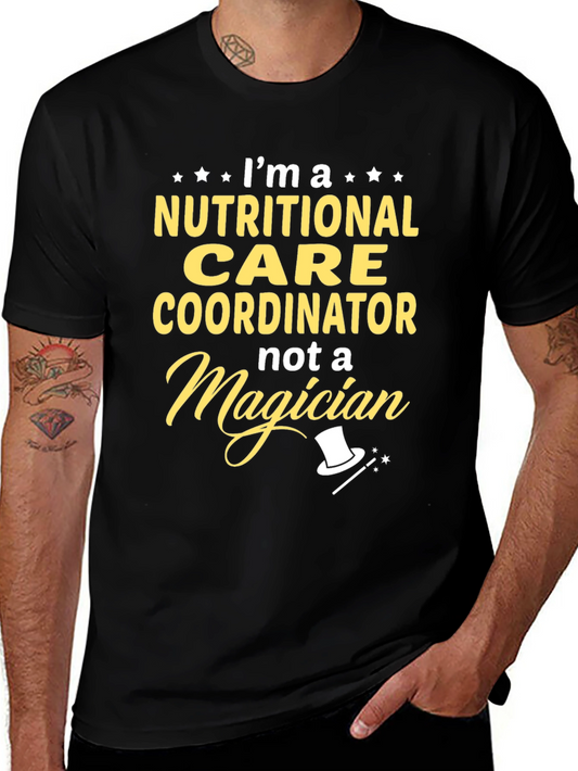Nutritional Care Coordinator T-Shirt - Funny Magician Tee