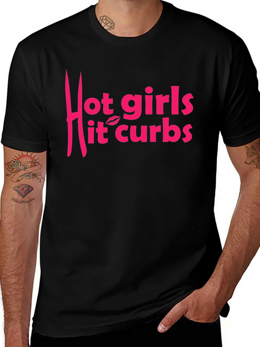 Hot Girls Hit Curbs Graphic T-Shirt