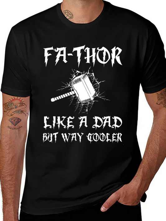 Fa-Thor Like A Dad But Way Cooler T-Shirt