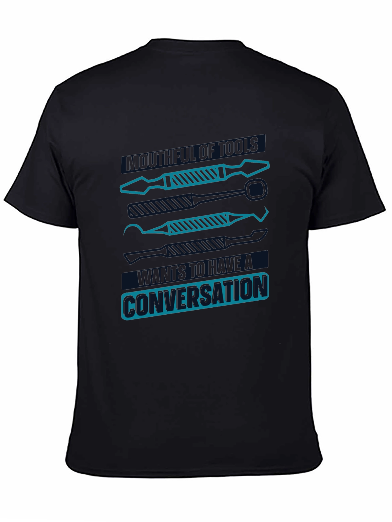 Dentist Tools T-Shirt: Meaningful Conversation Starter