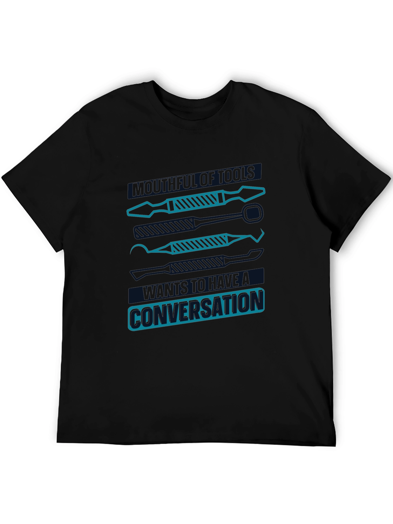 Dentist Tools T-Shirt: Meaningful Conversation Starter