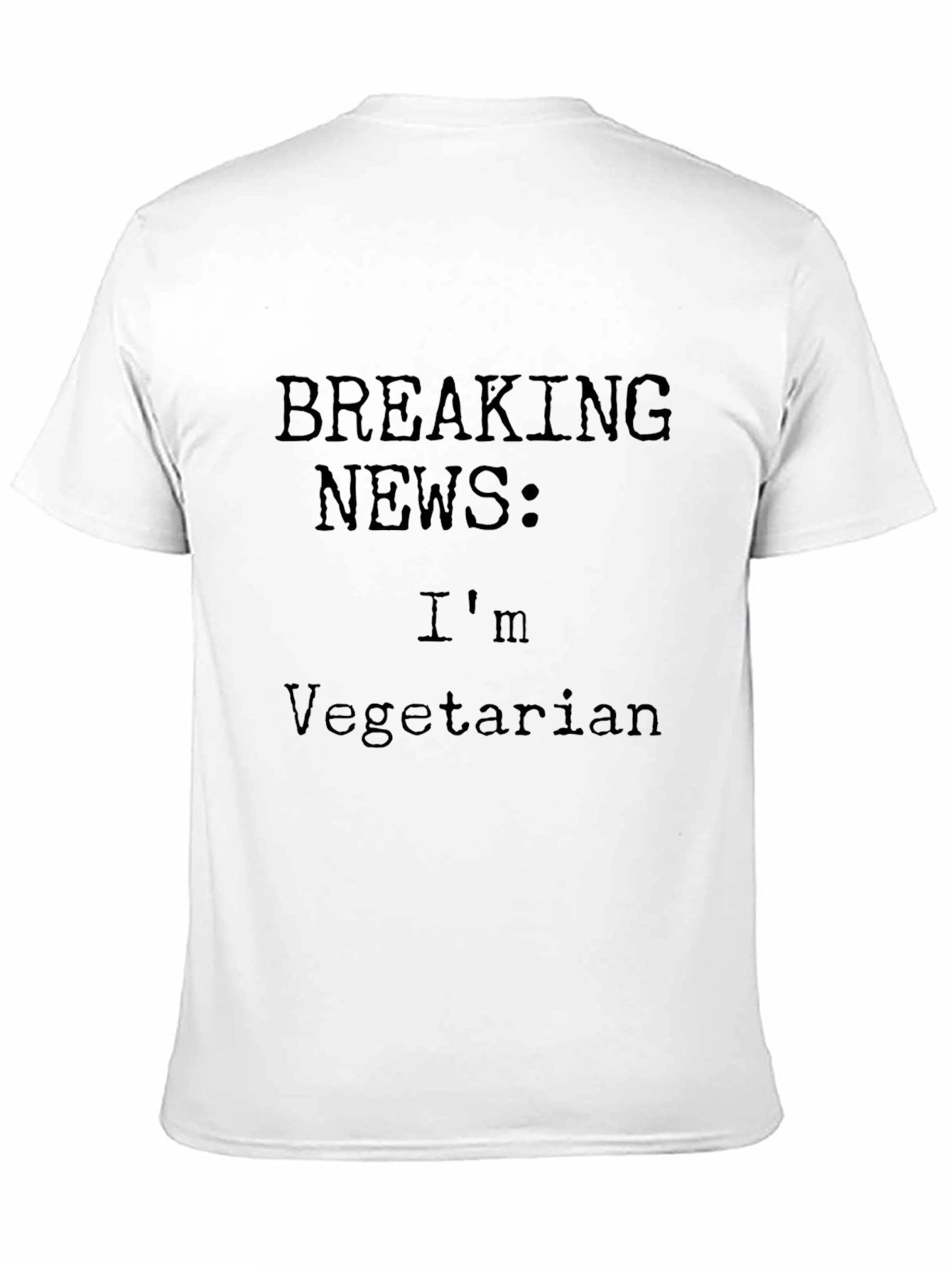 Breaking News: Im Vegetarian T-Shirt
