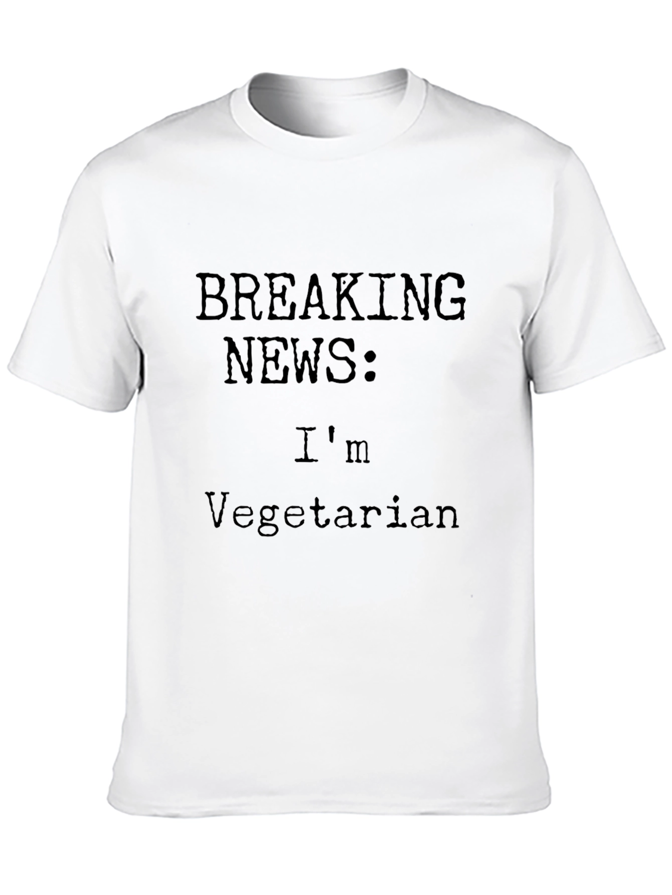 Breaking News: Im Vegetarian T-Shirt