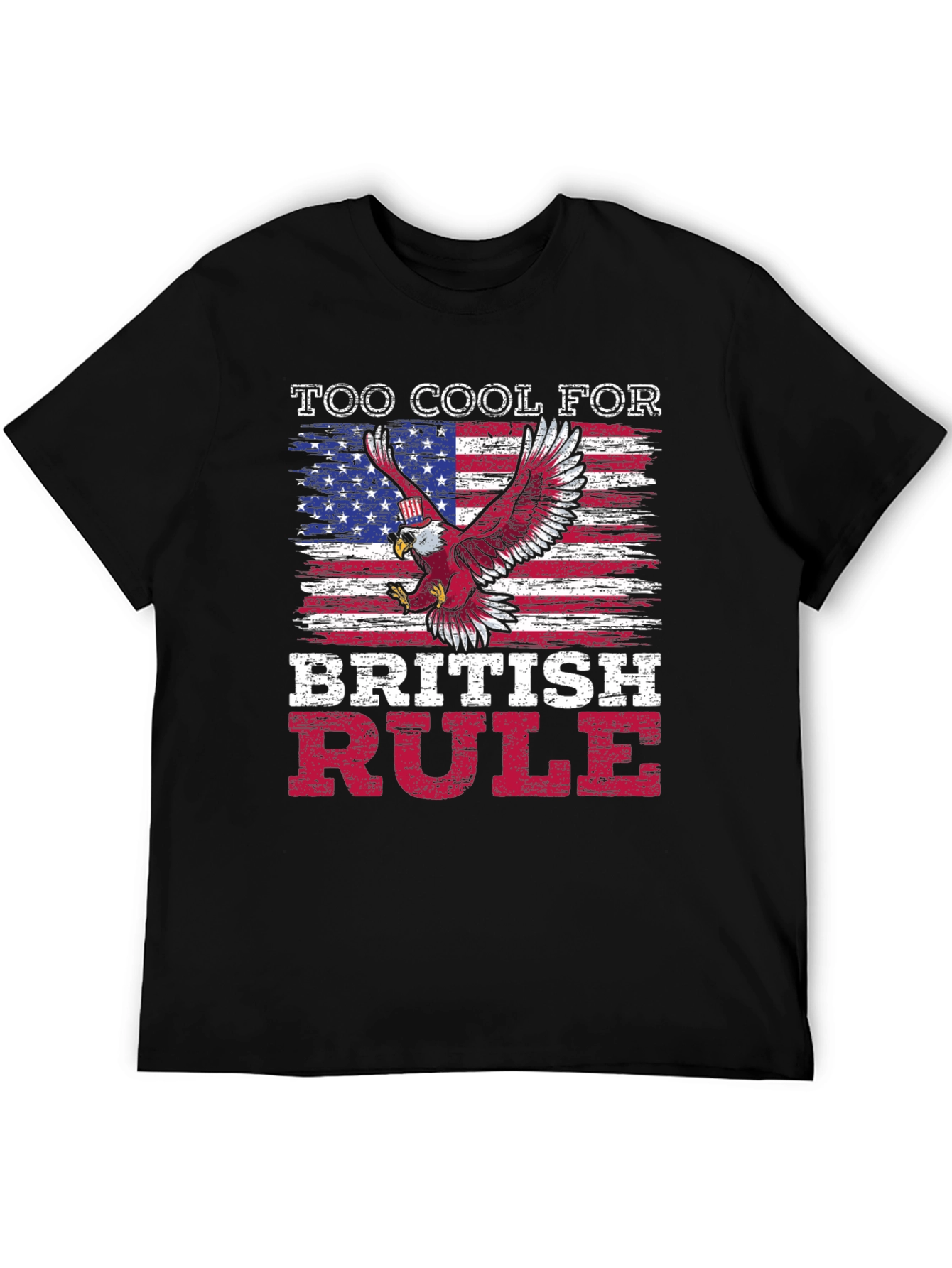 Too Cool For British Rule Patriotic T-Shirt
