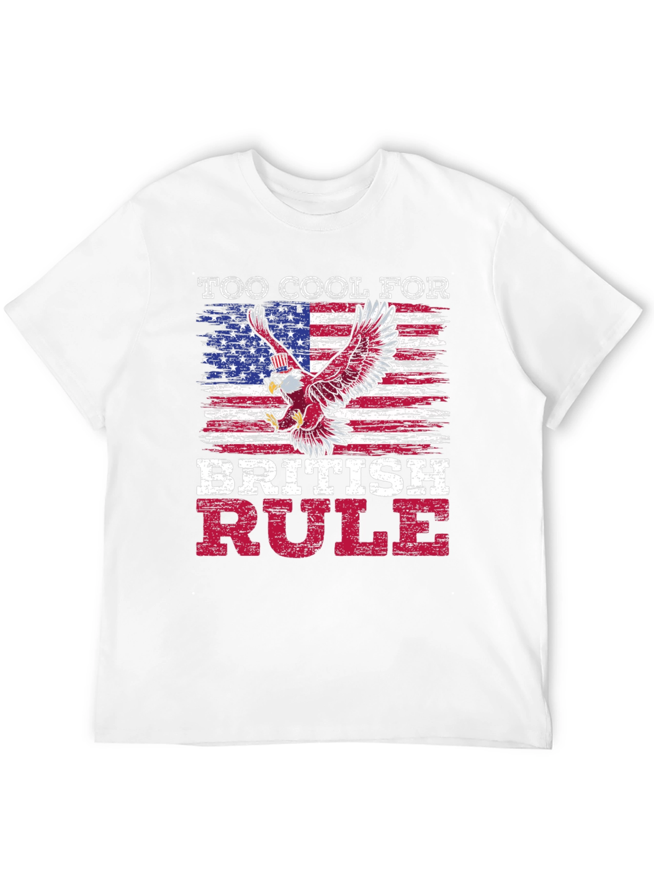 Too Cool For British Rule Patriotic T-Shirt