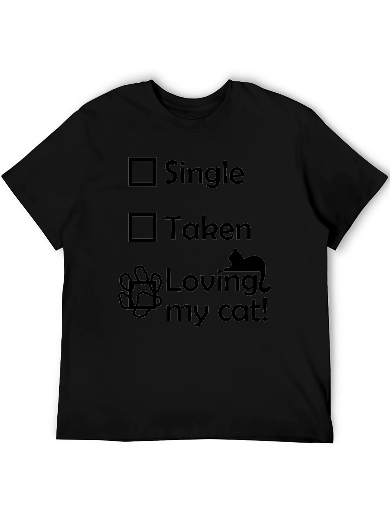 Cat Lover T-Shirt - Single Taken Loving My Cat