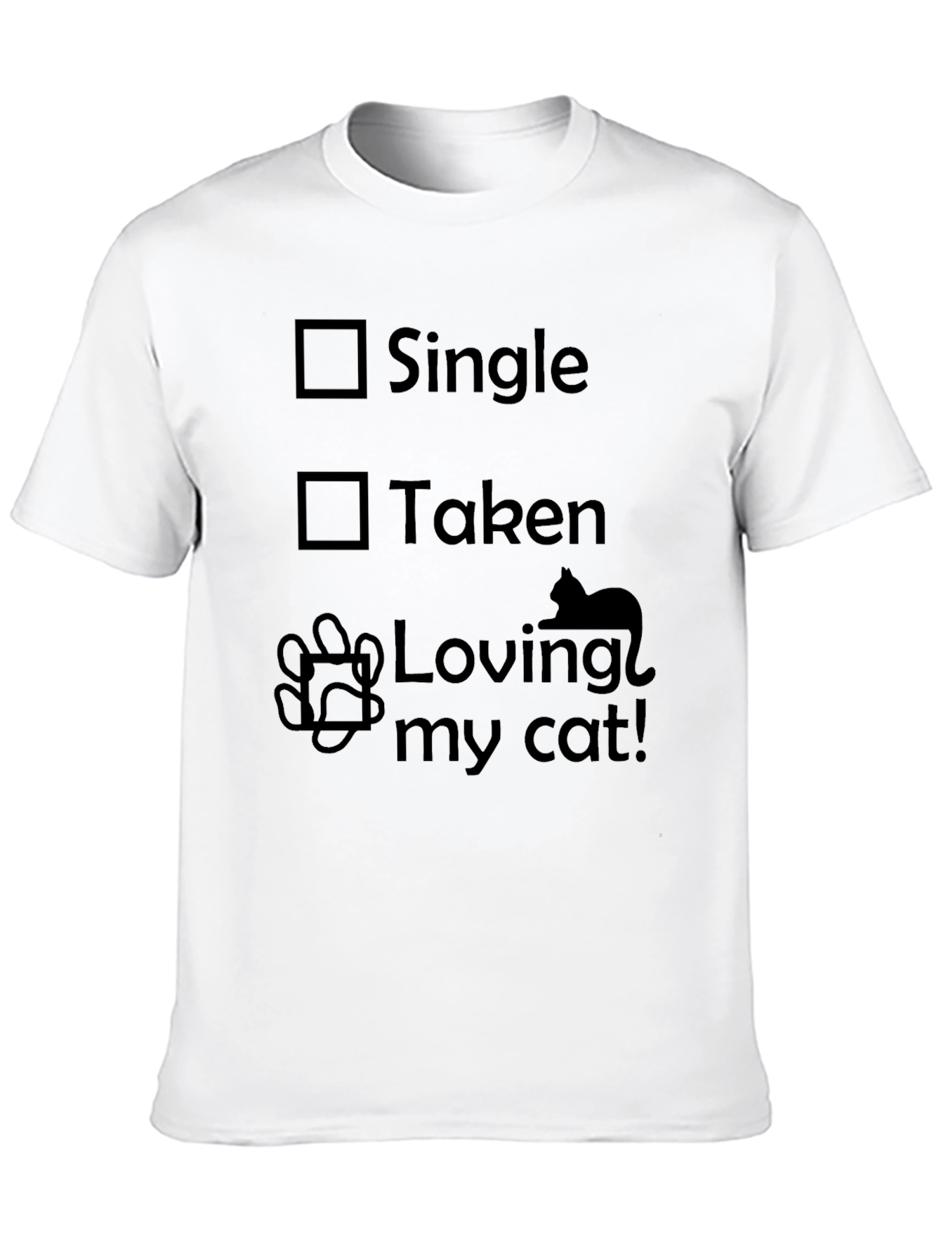 Cat Lover T-Shirt - Single Taken Loving My Cat