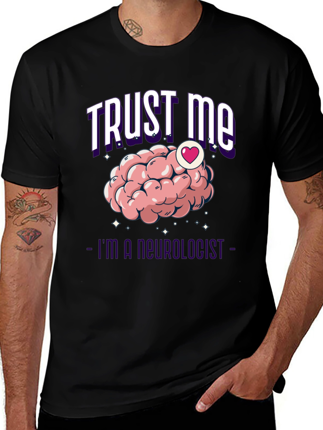 Trust Me Im A Neurologist T-Shirt Brain