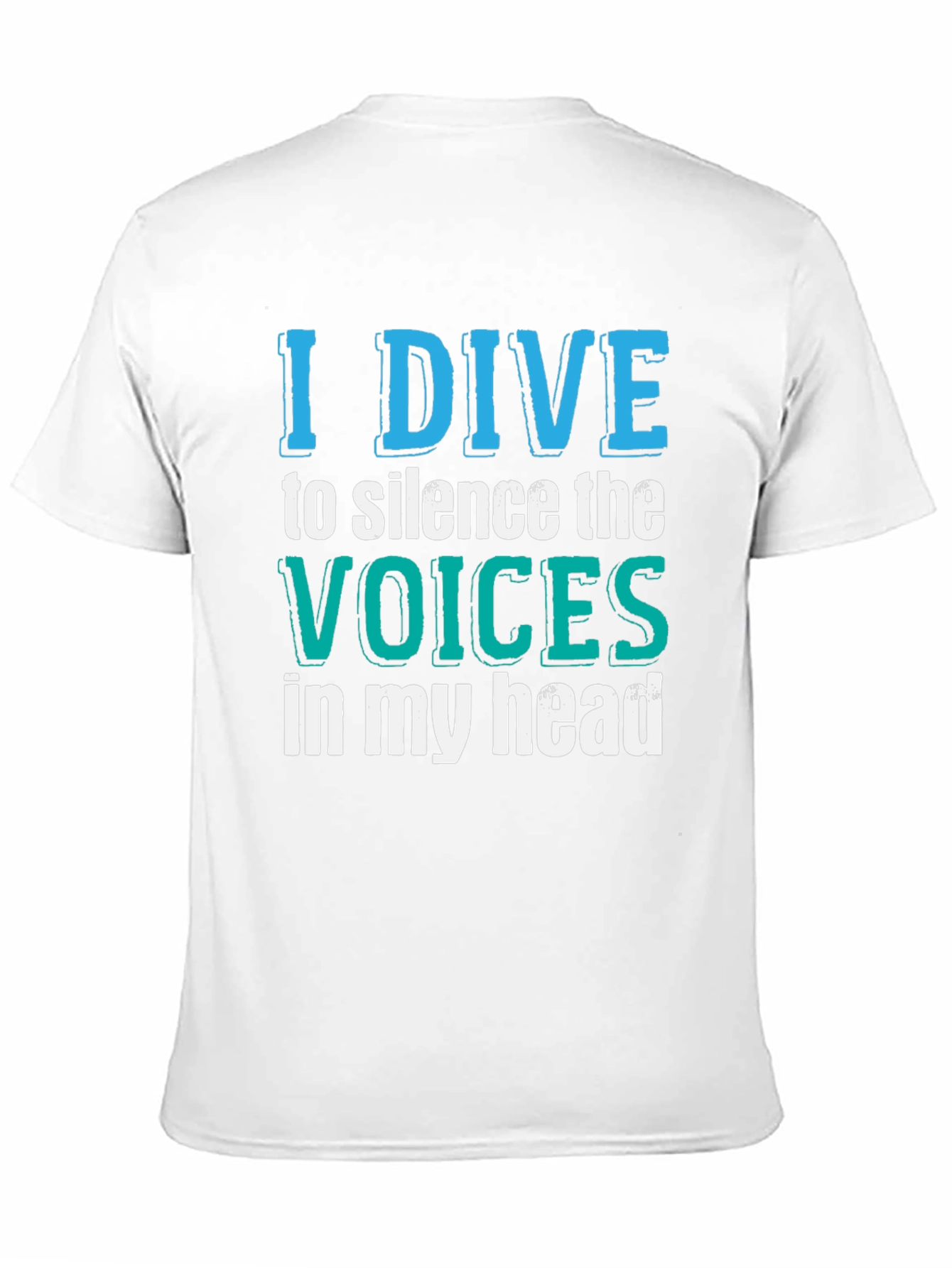 I Dive to Silence the Voices T-Shirt