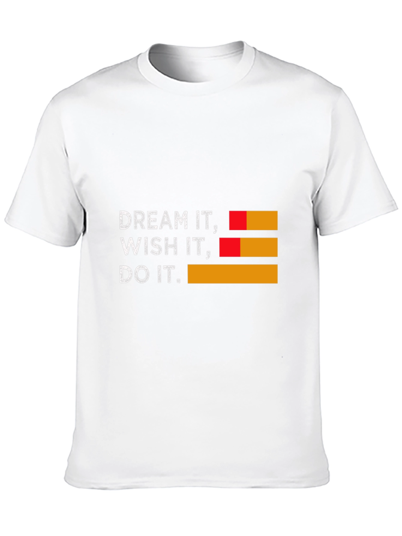 Dream Wish Do It T-Shirt