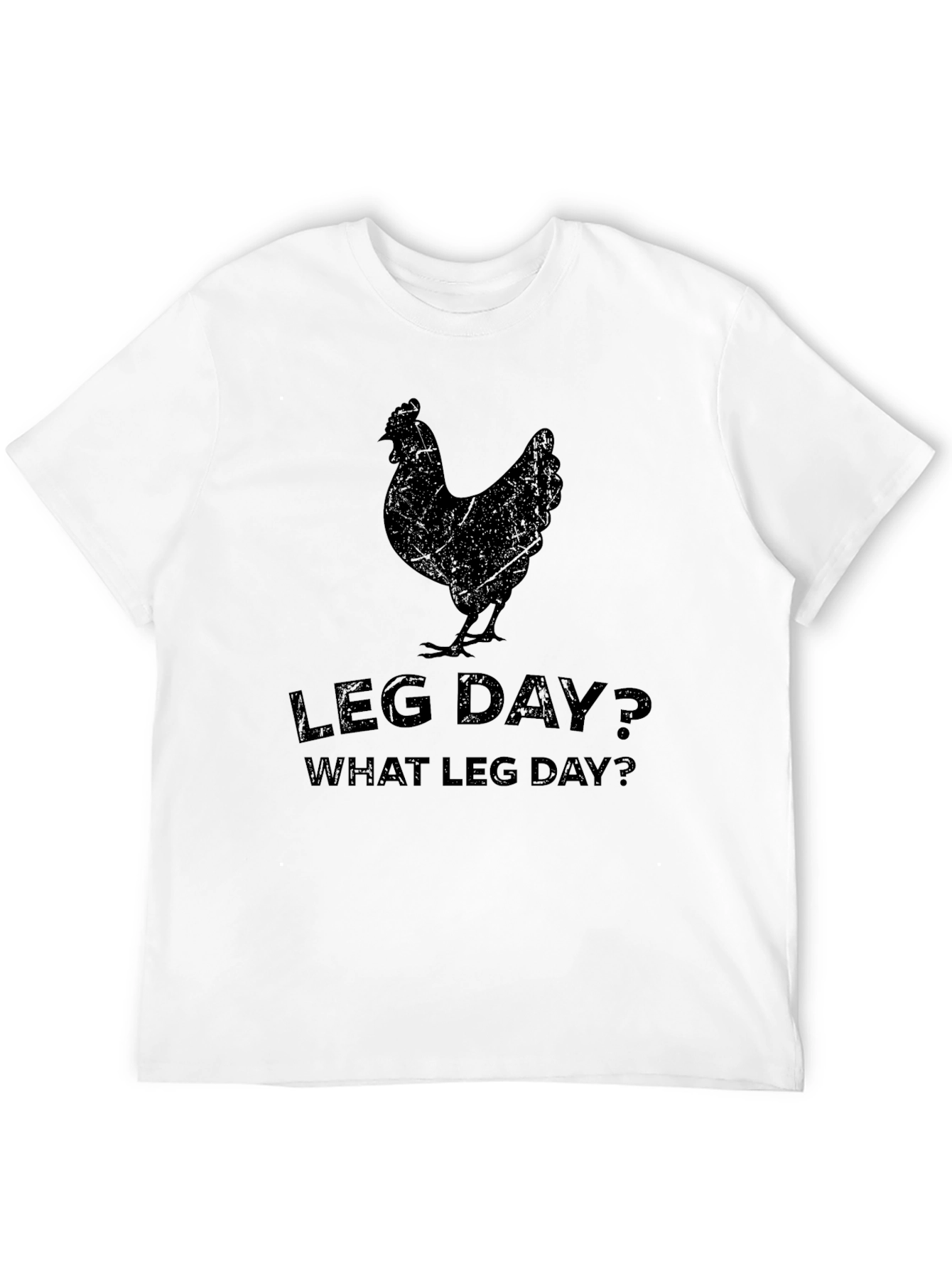 Leg Day Chicken T-Shirt - Funny Workout Tee