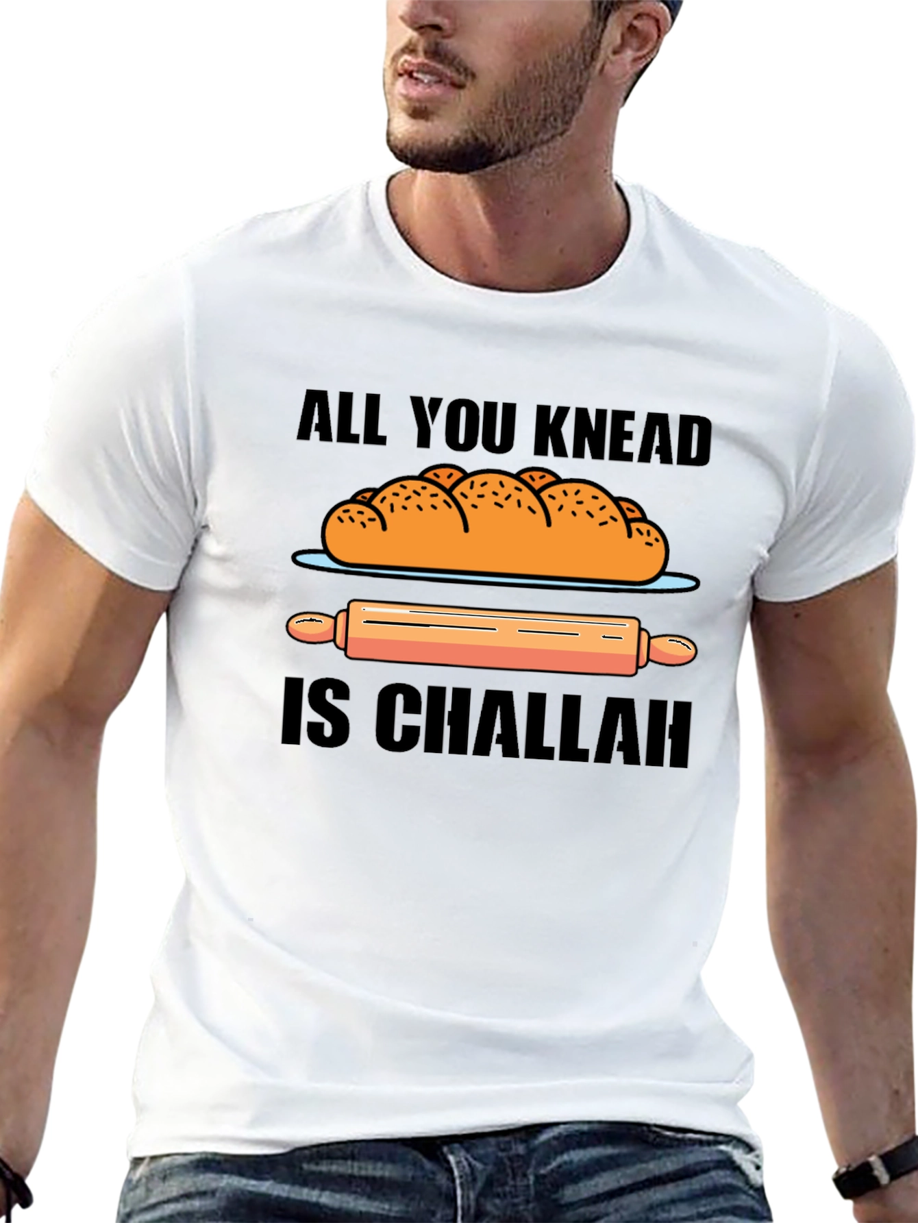 All You Knead is Challah T-Shirt