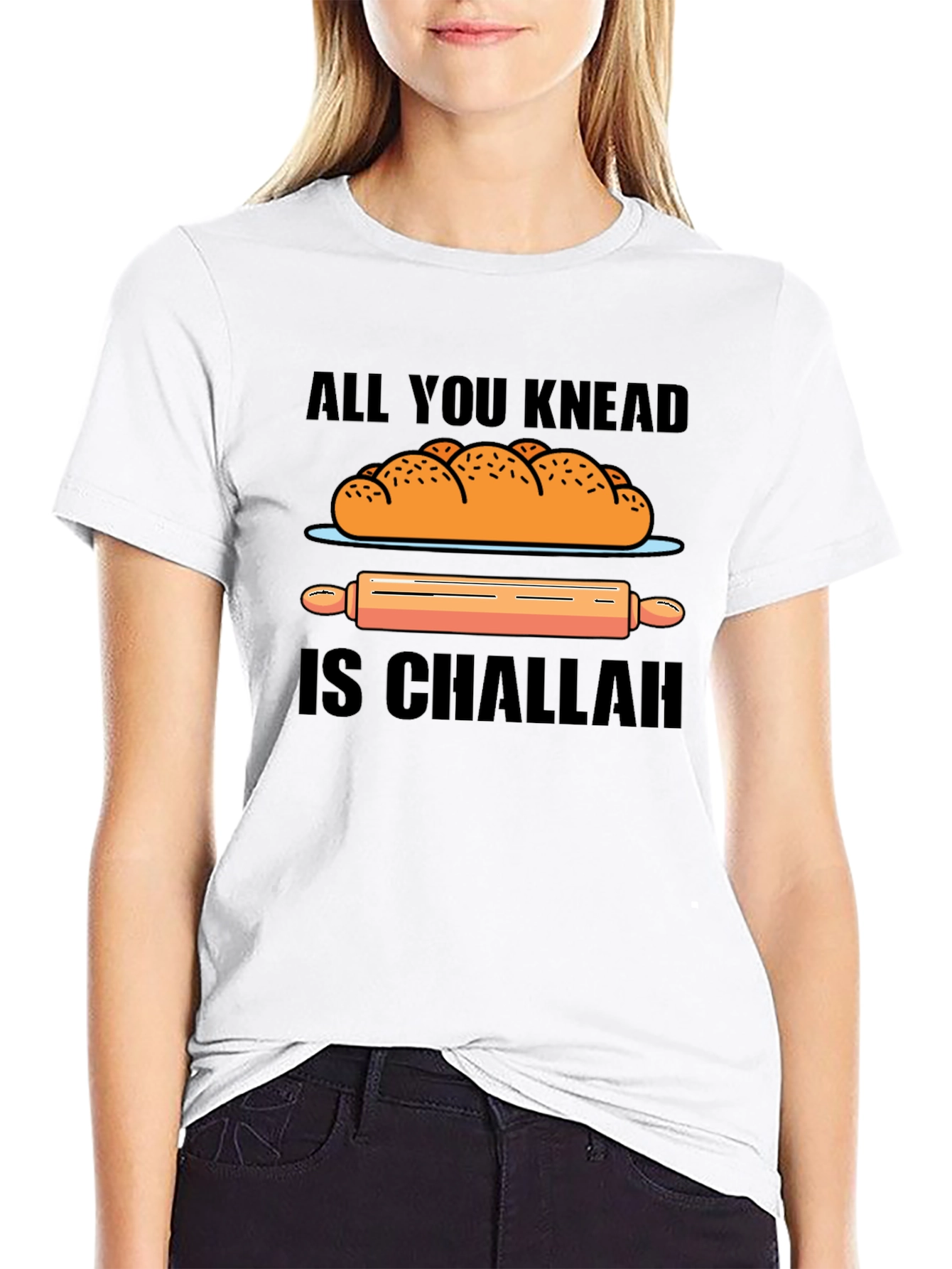All You Knead is Challah T-Shirt