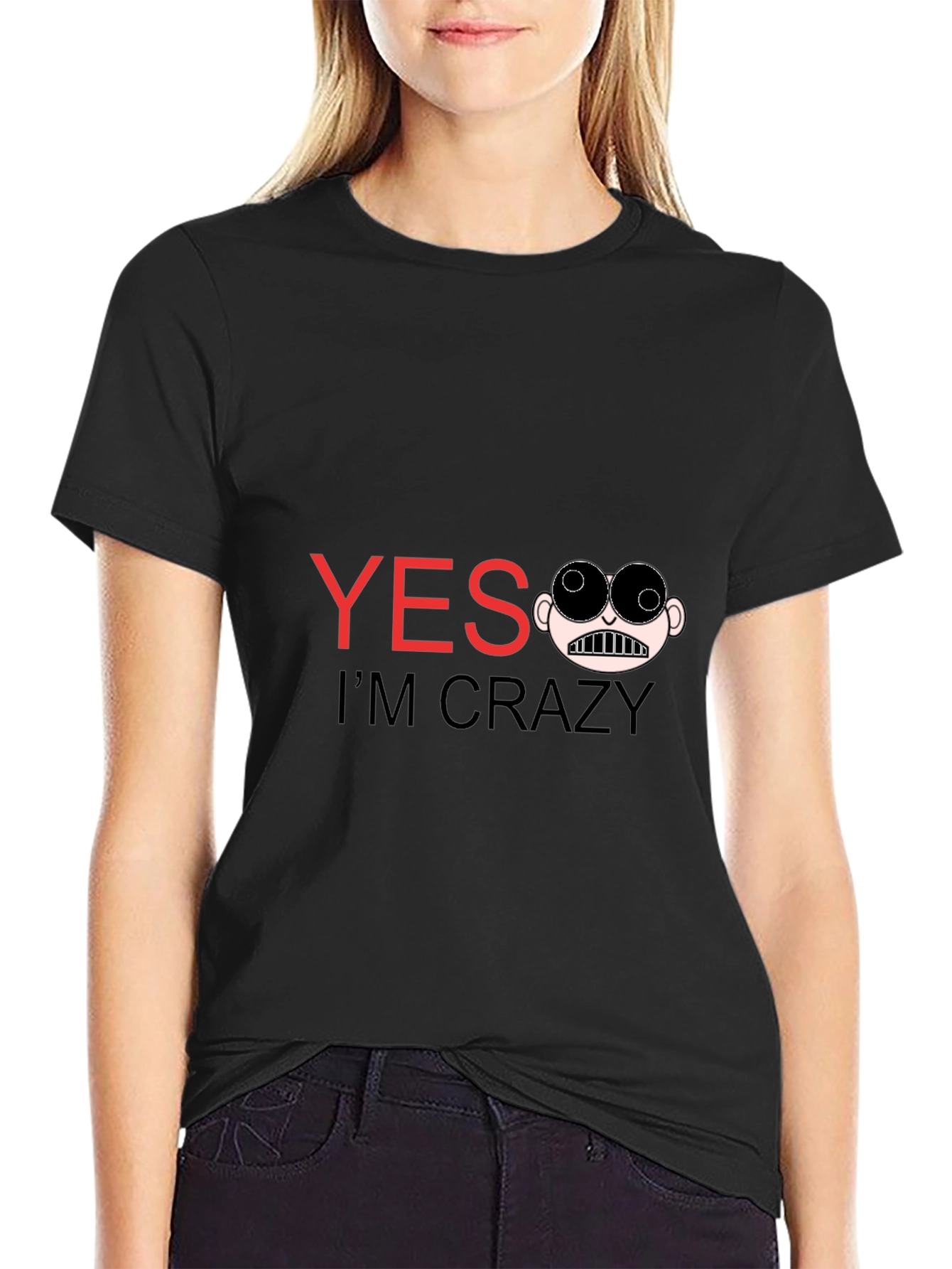 Funny Yes Im Crazy Graphic Tee - Black
