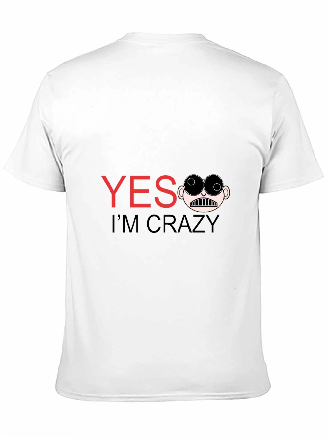 Funny Yes Im Crazy Graphic Tee - Black
