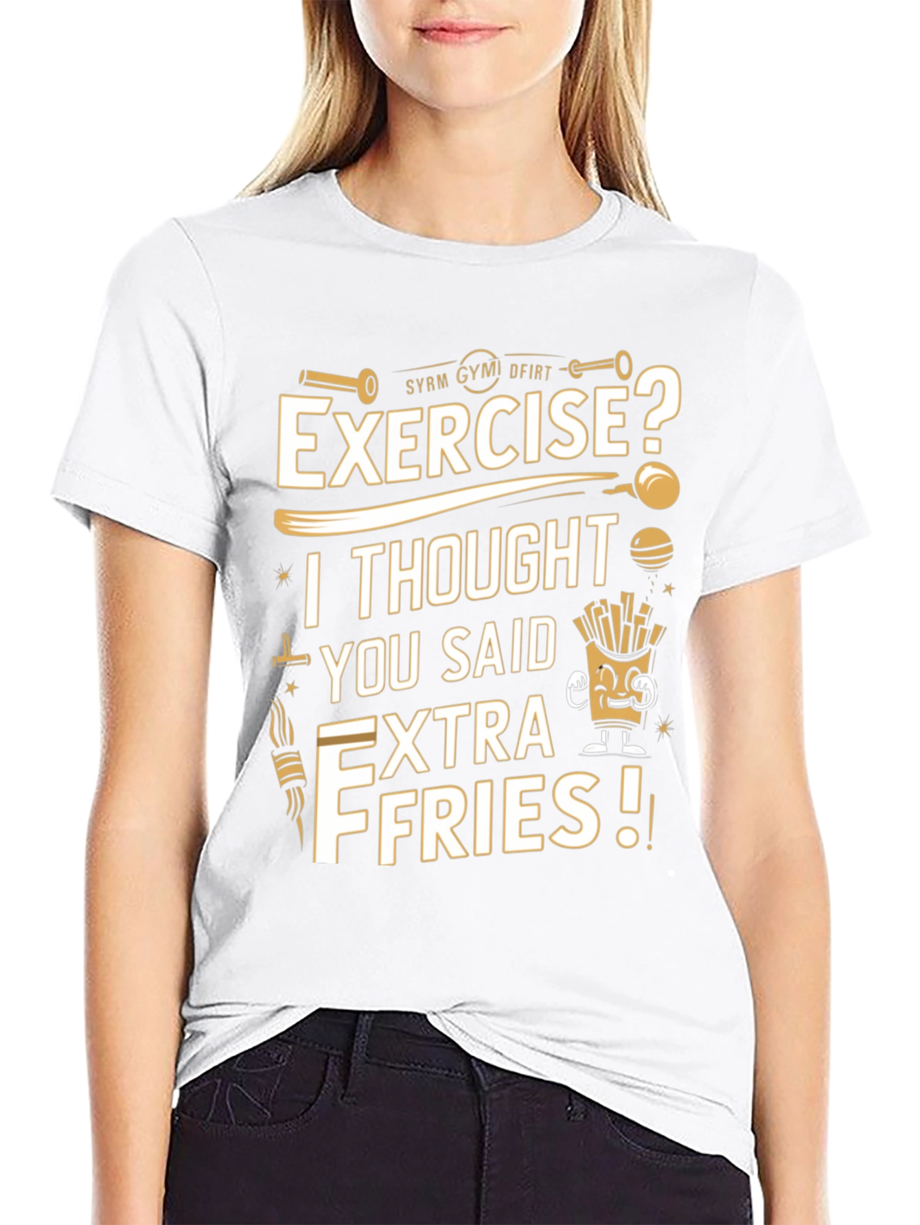 Exercise? Extra Fries Funny T-Shirt