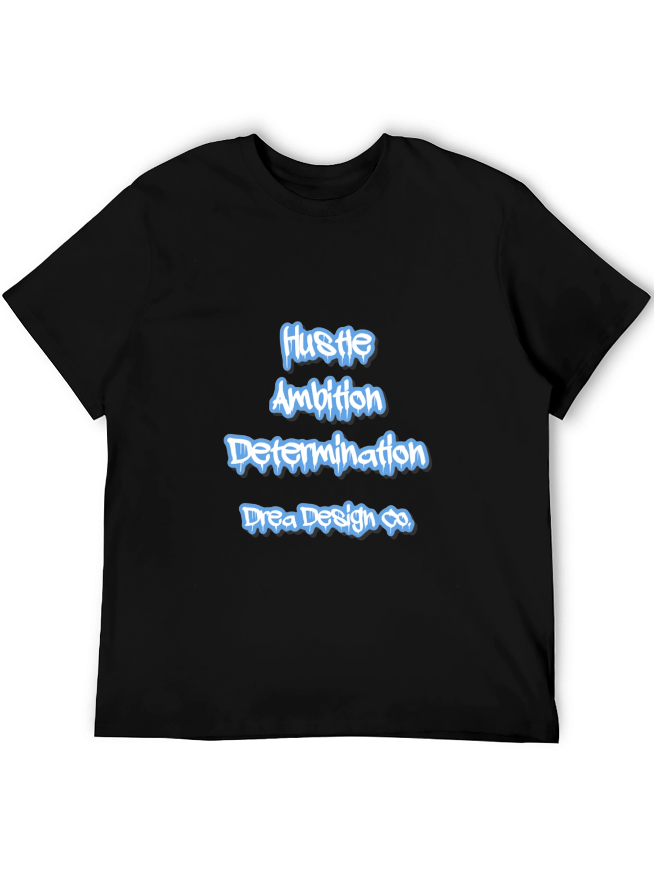 Hustle Ambition Tee - Drea Design Co. Black T-Shirt