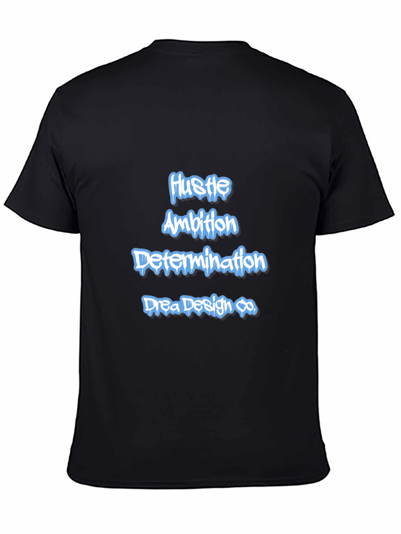Hustle Ambition Tee - Drea Design Co. Black T-Shirt