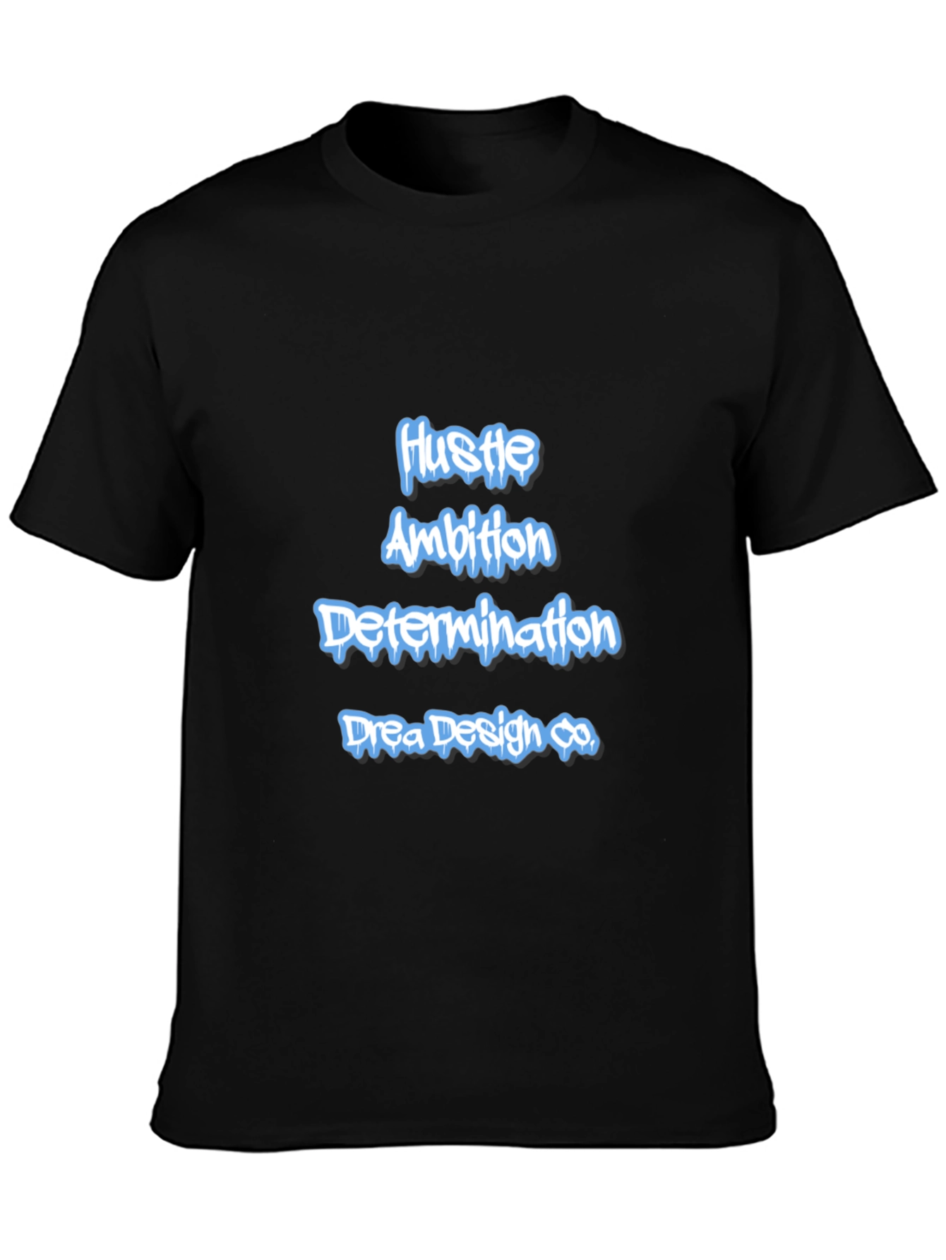 Hustle Ambition Tee - Drea Design Co. Black T-Shirt