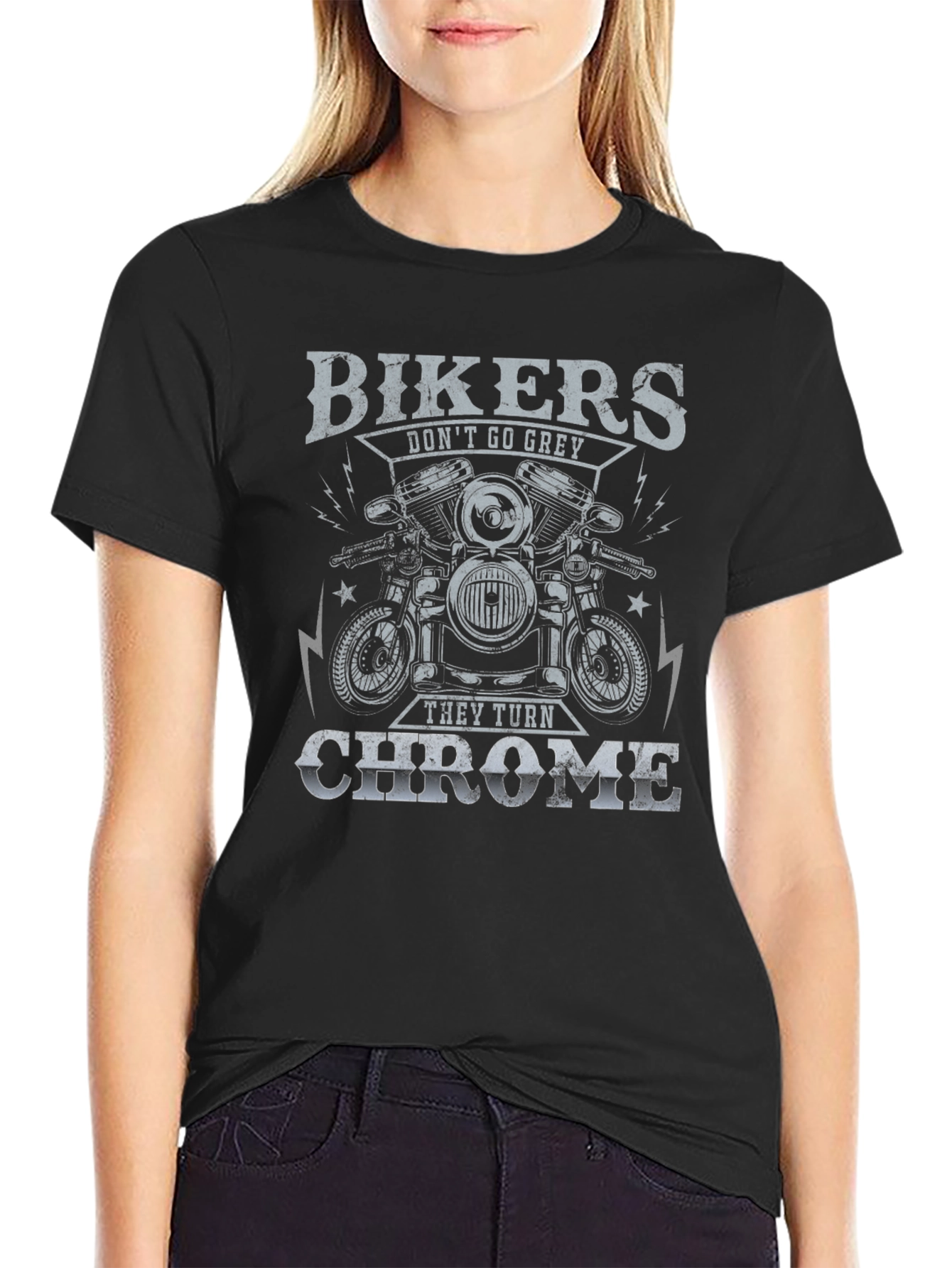 Bikers Dont Go Grey They Turn Chrome T-Shirt