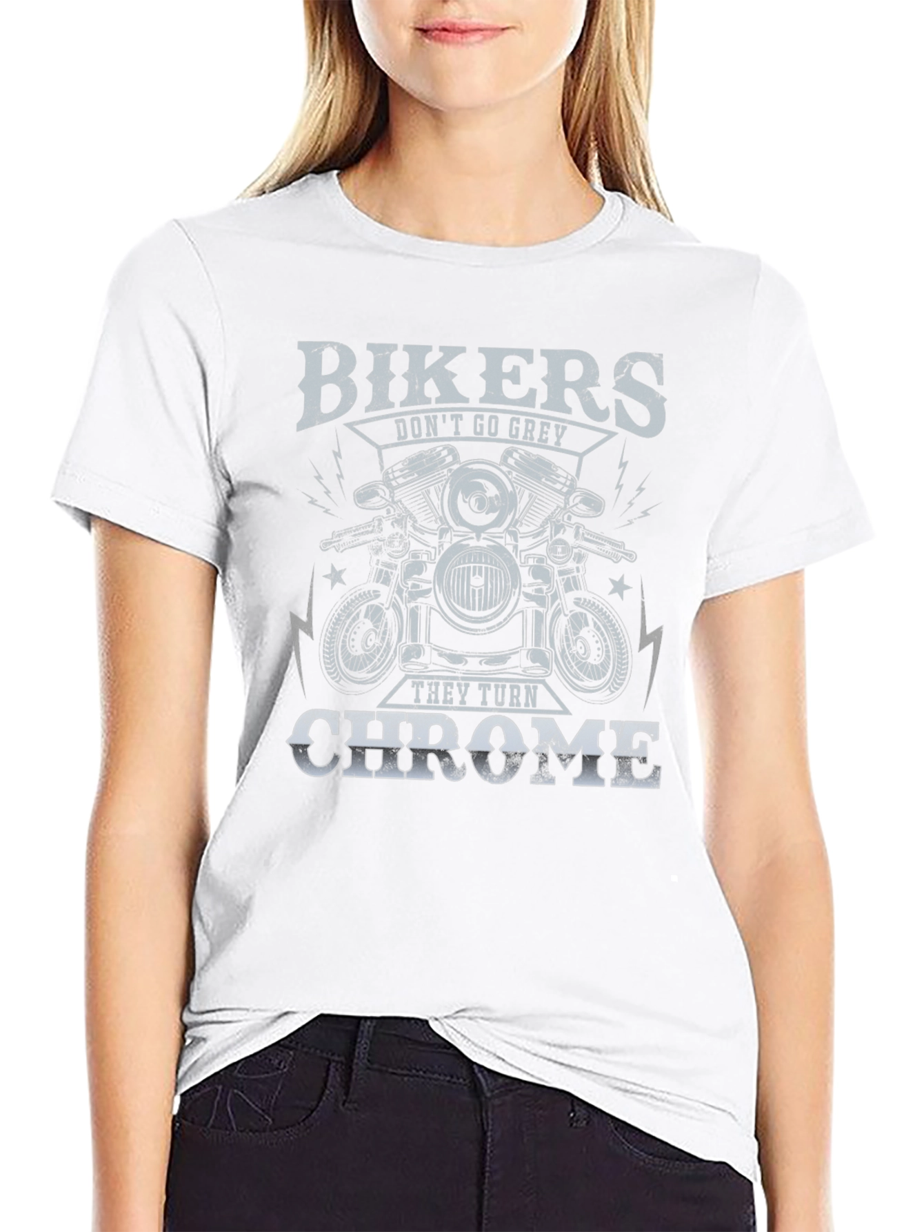 Bikers Dont Go Grey They Turn Chrome T-Shirt