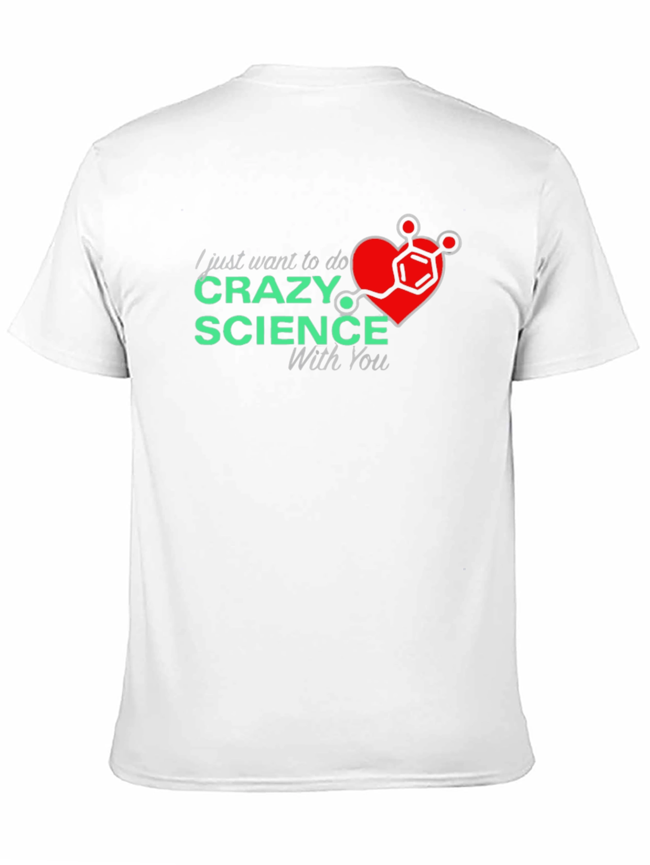 Crazy Science With You T-Shirt