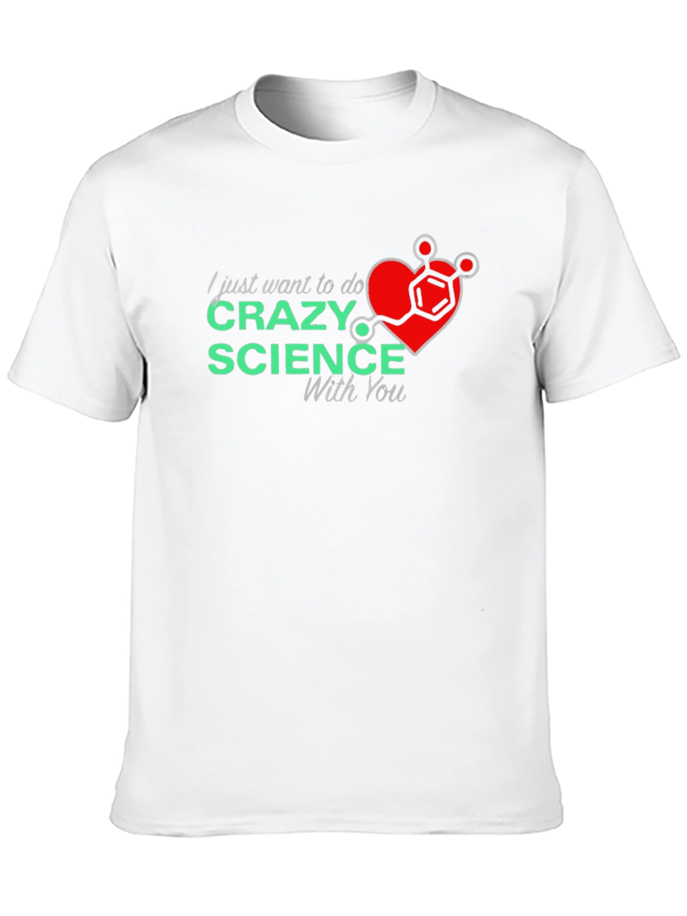 Crazy Science With You T-Shirt