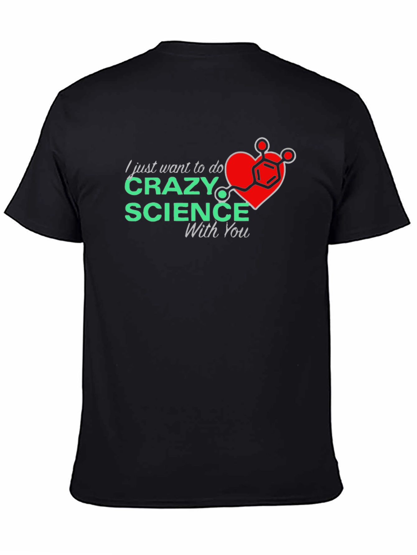 Crazy Science With You T-Shirt