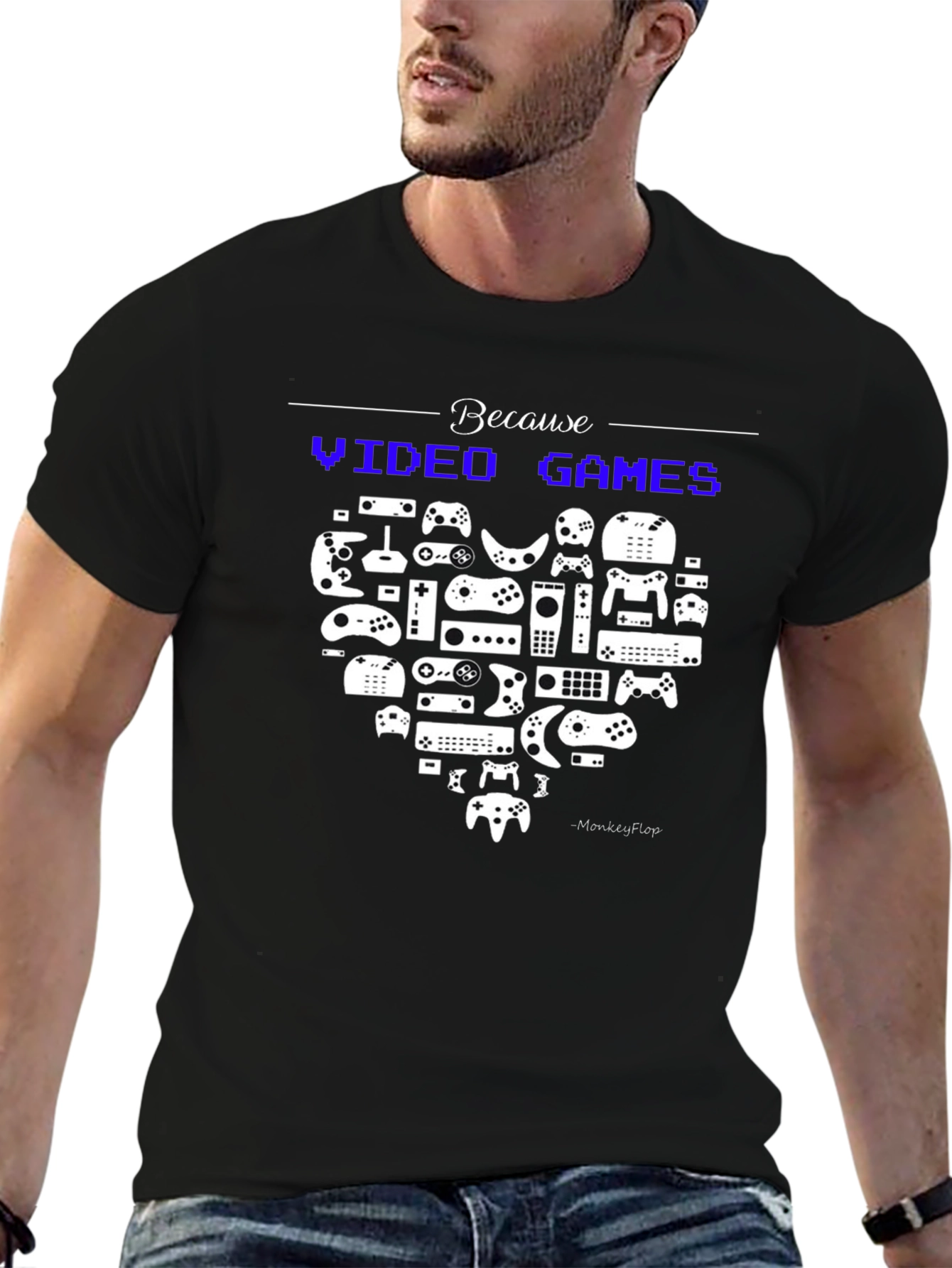 Because Video Games Black T-Shirt